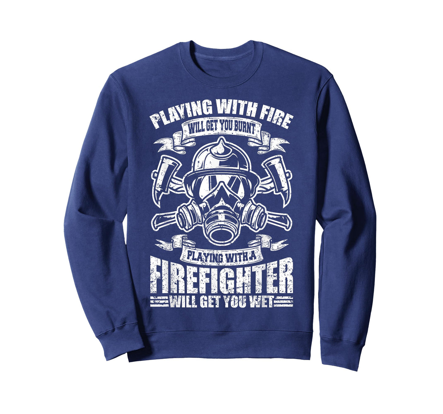 Playing with a Firefighter will get you wet Fireman gift T-Shirt