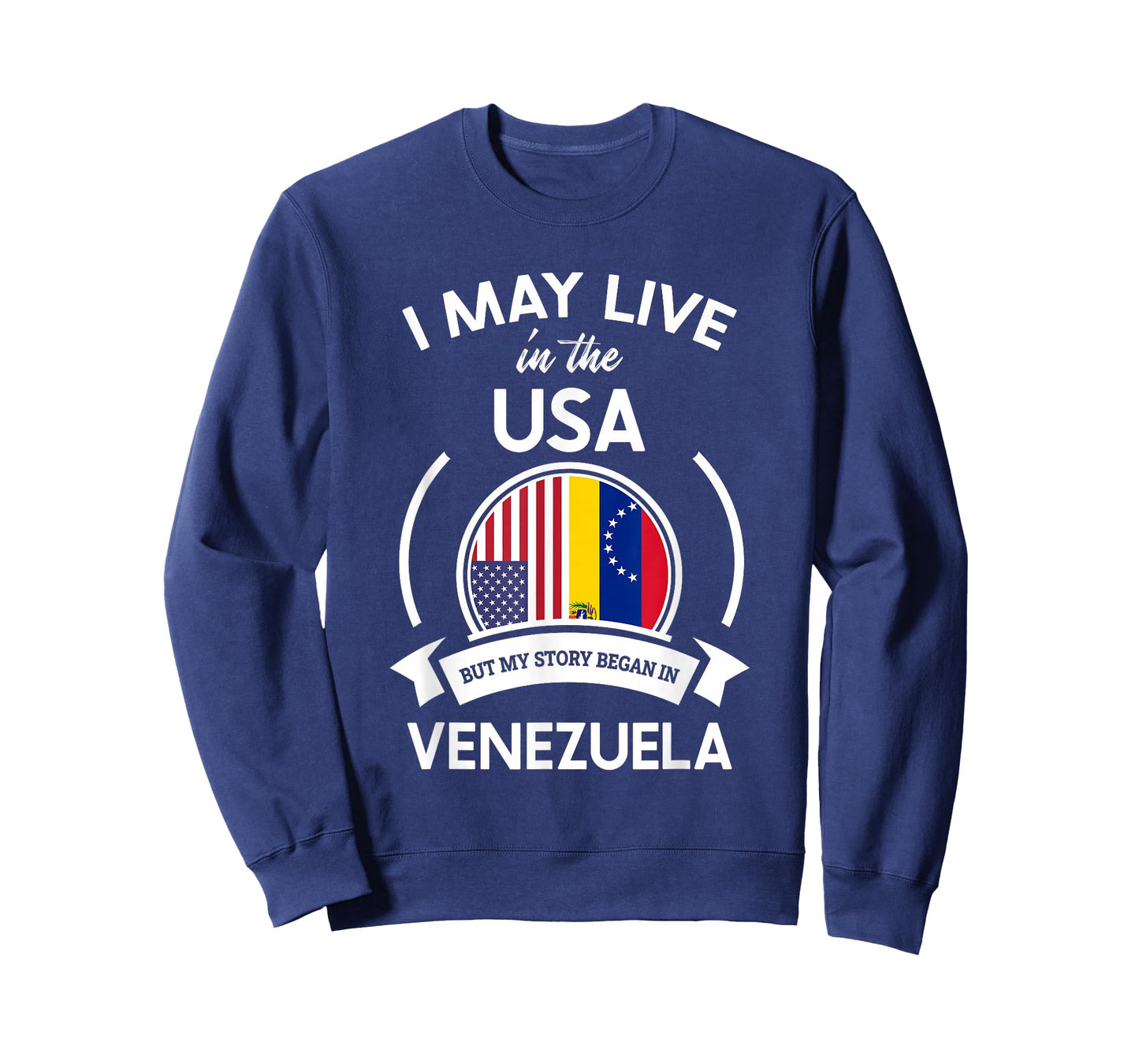 May Live In The USA But My Story Began In Venezuela Gift T-Shirt