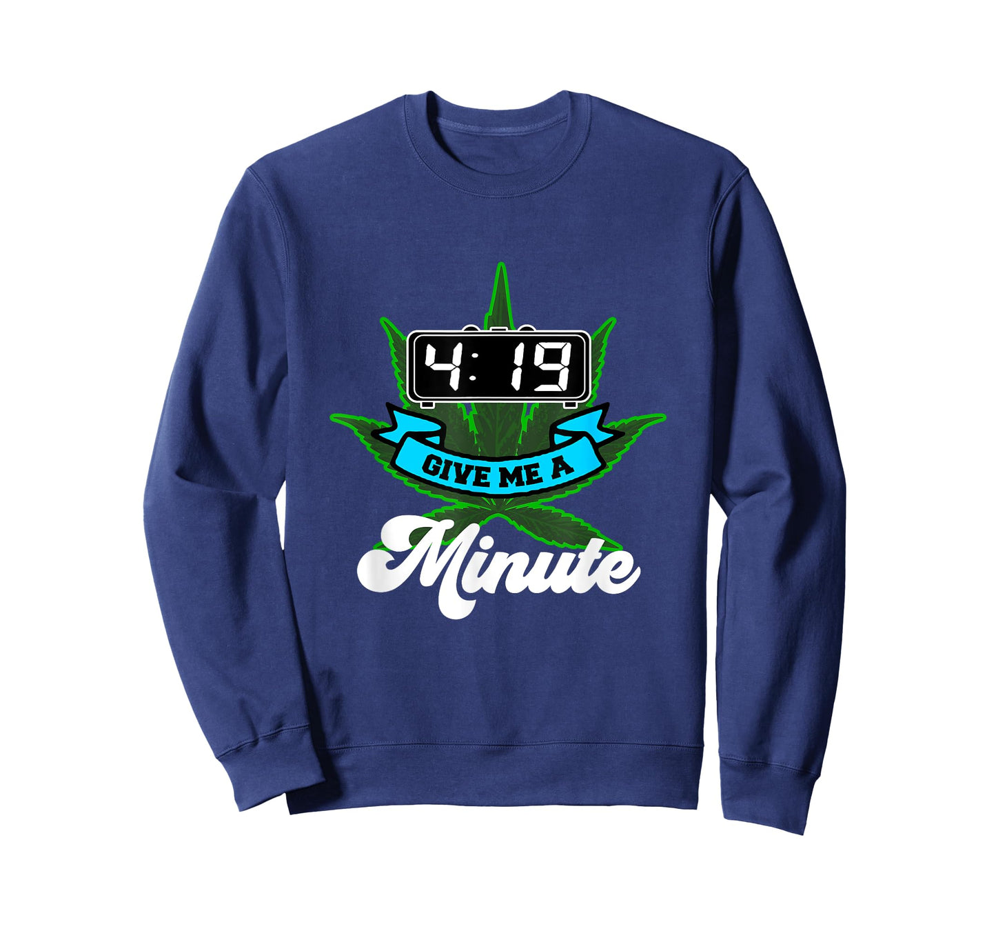 419 Give me a minute funny Pot Smoking Weed T-Shirt
