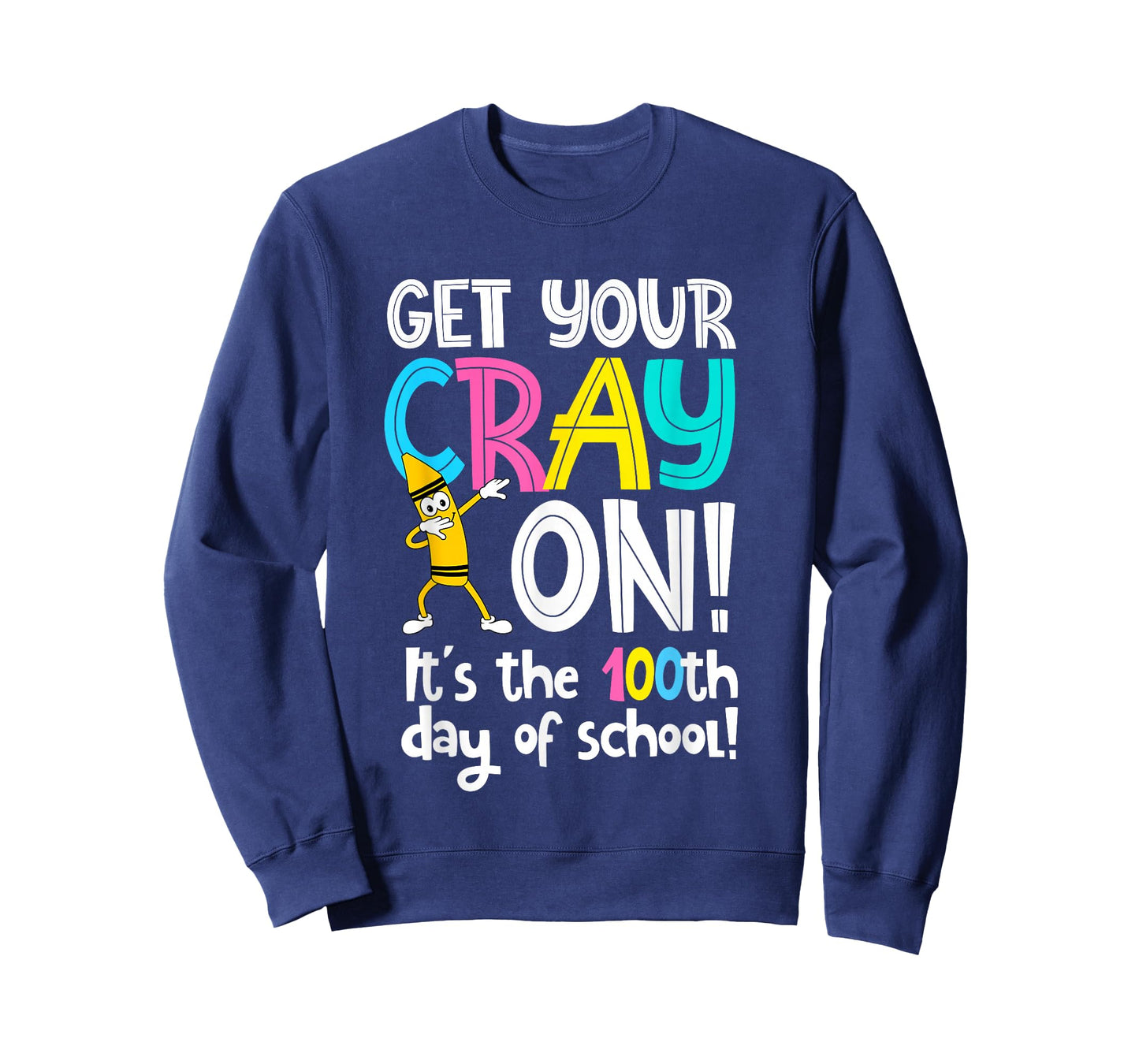 100th Day of School Get Your Cray On Funny Teacher T-Shirt