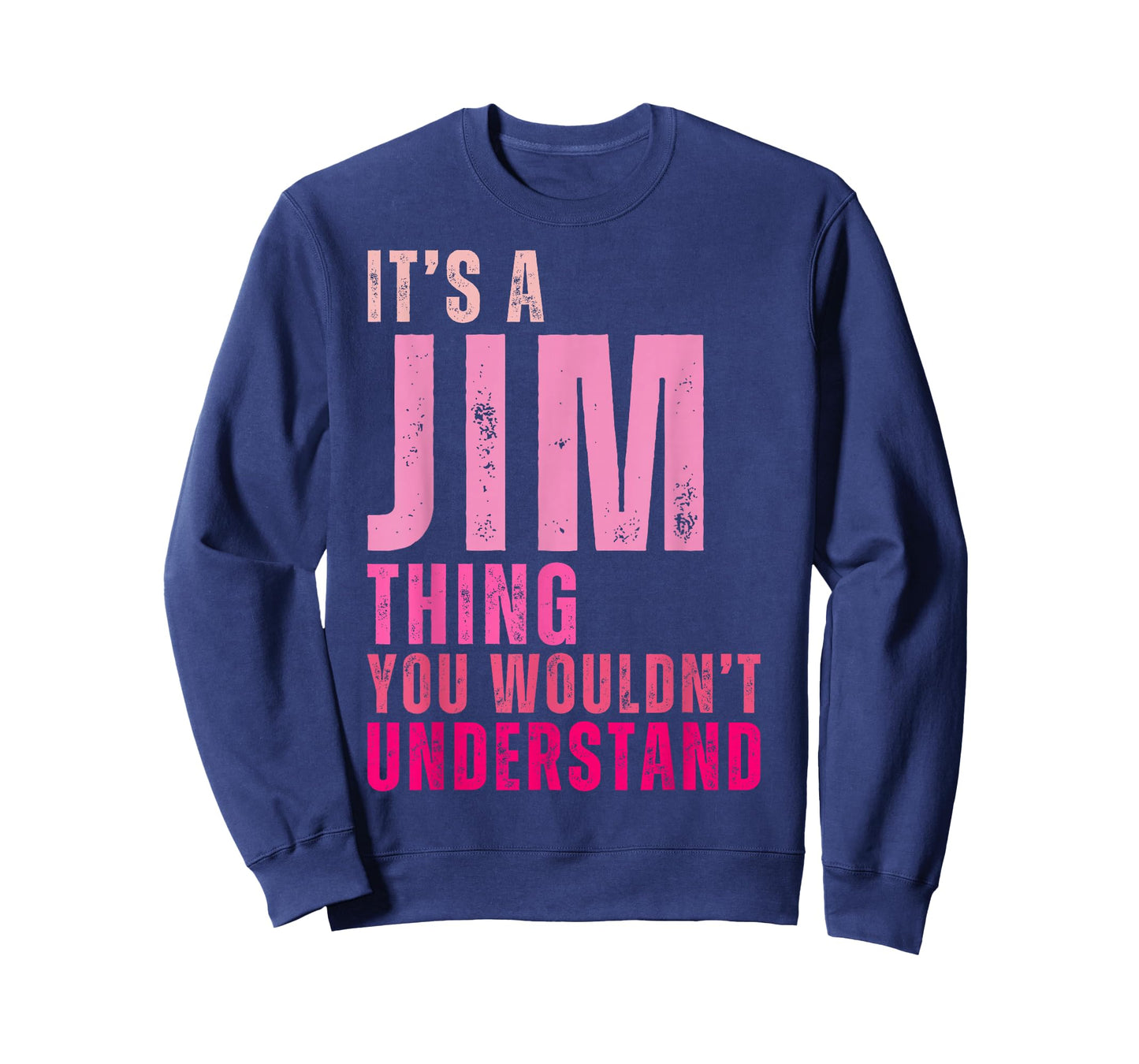 It's A Jim Thing You Wouldn't Understand Women Men Kids T-Shirt