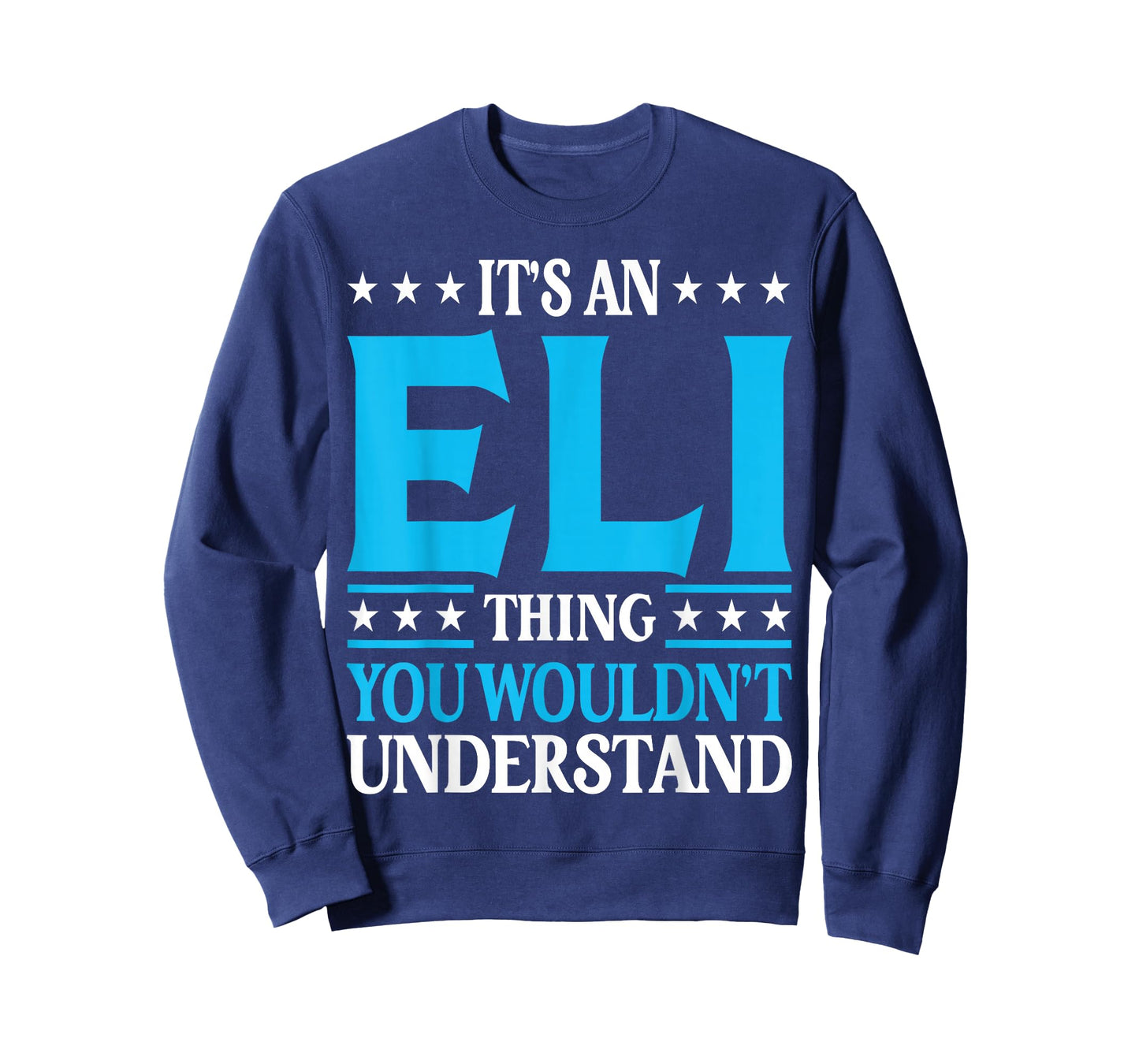 It's An Eli Thing Wouldn't Understand First Name Eli T-Shirt