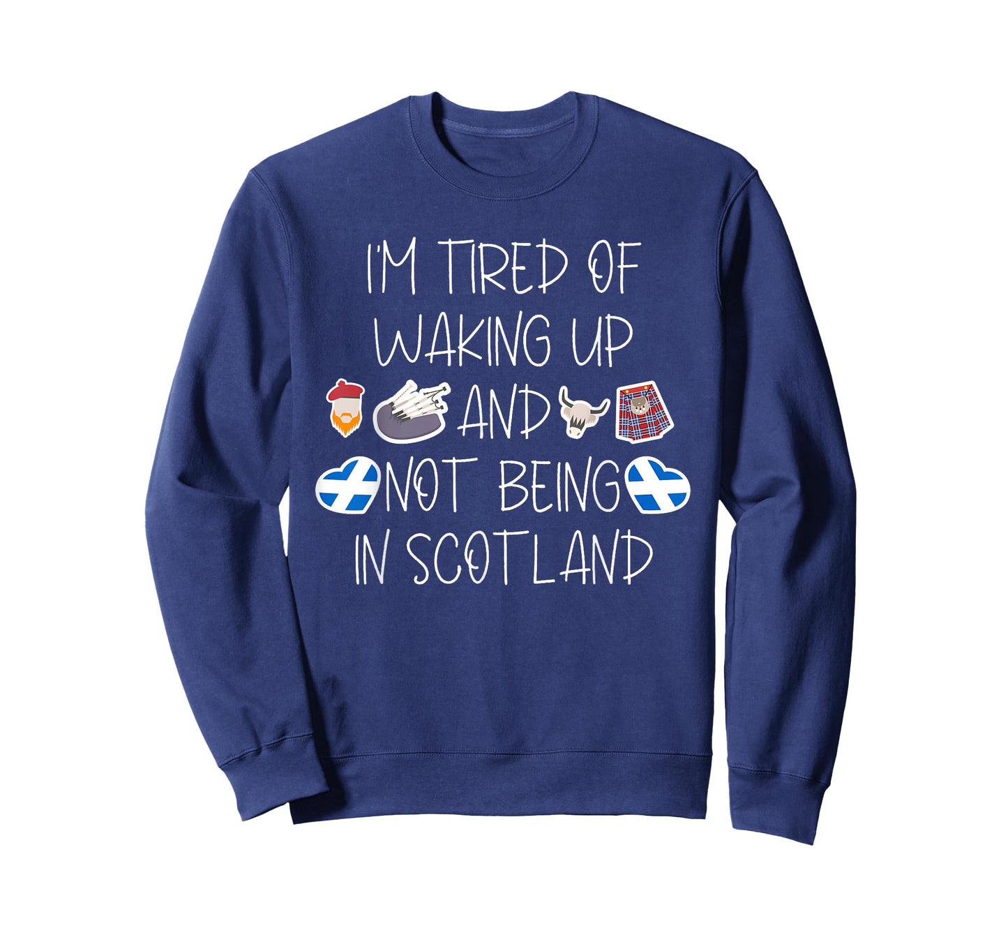 Scottish I’m Tired of Waking Up and Not Being in Scotland T-Shirt