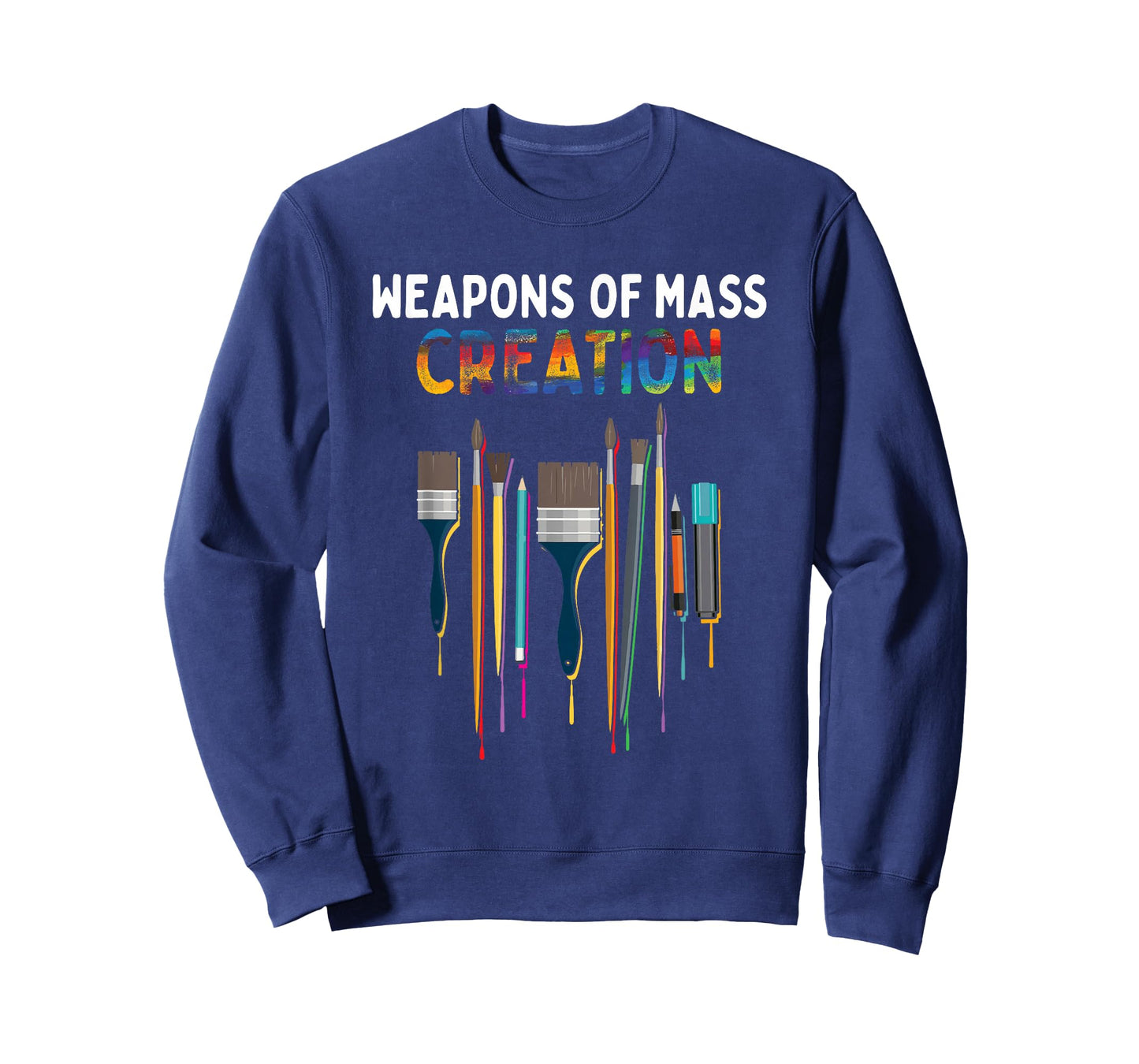 Weapons Of Mass Creation Artist Painting - Art Teachers Gift T-Shirt