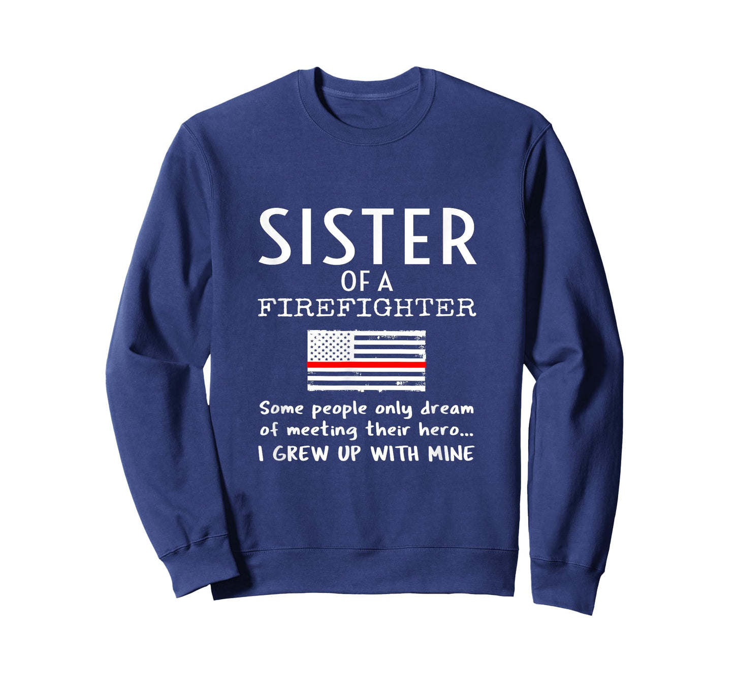 Proud Sister Of A Firefighter Thin Red Line US American Flag T-Shirt