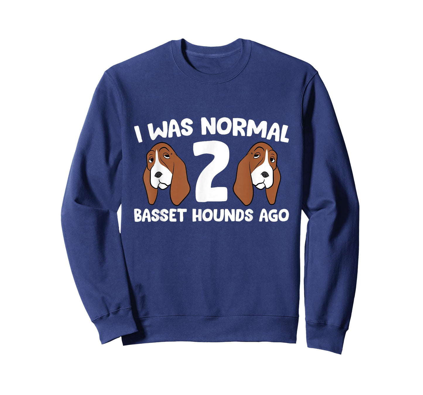 Basset Hound Owner I Was Normal 2 Basset Hounds Ago T-Shirt