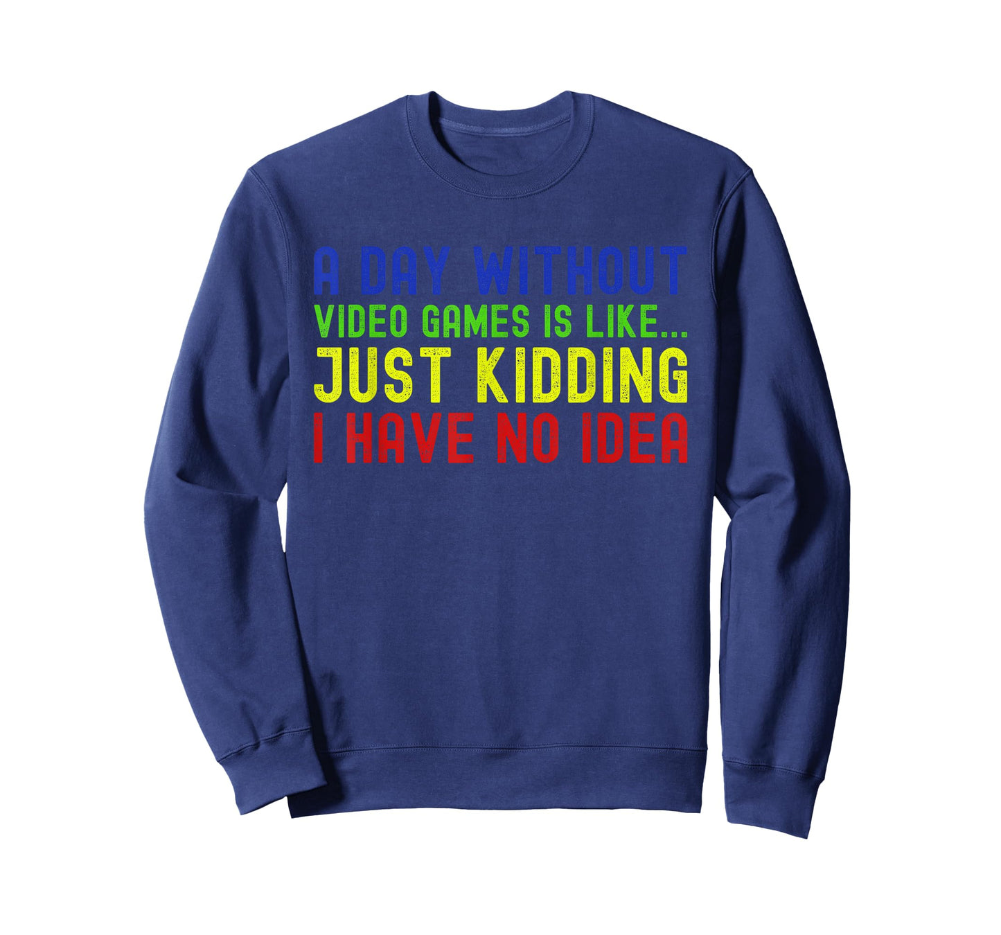 A Day Without Video Games is Like Just Funny Gamer Gaming T-Shirt