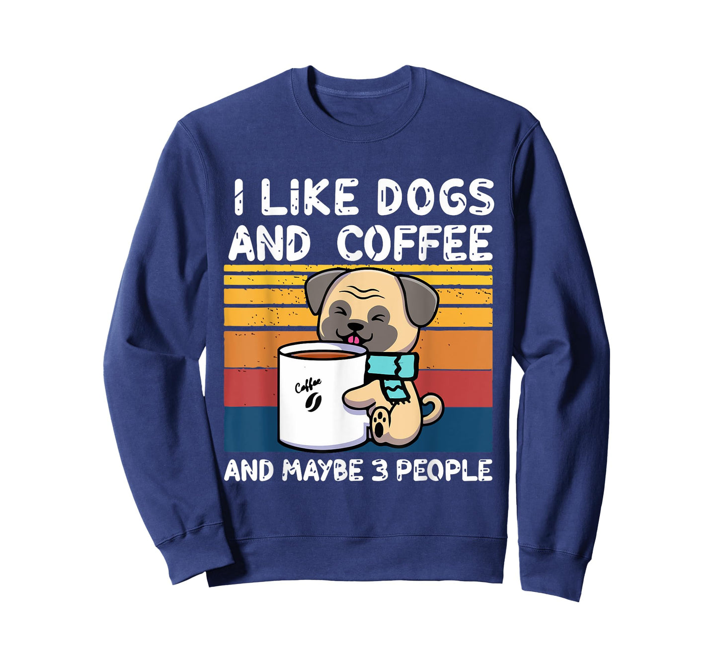 Funny Dogs, I Like Dogs And Coffee And Maybe 3 People T-Shirt