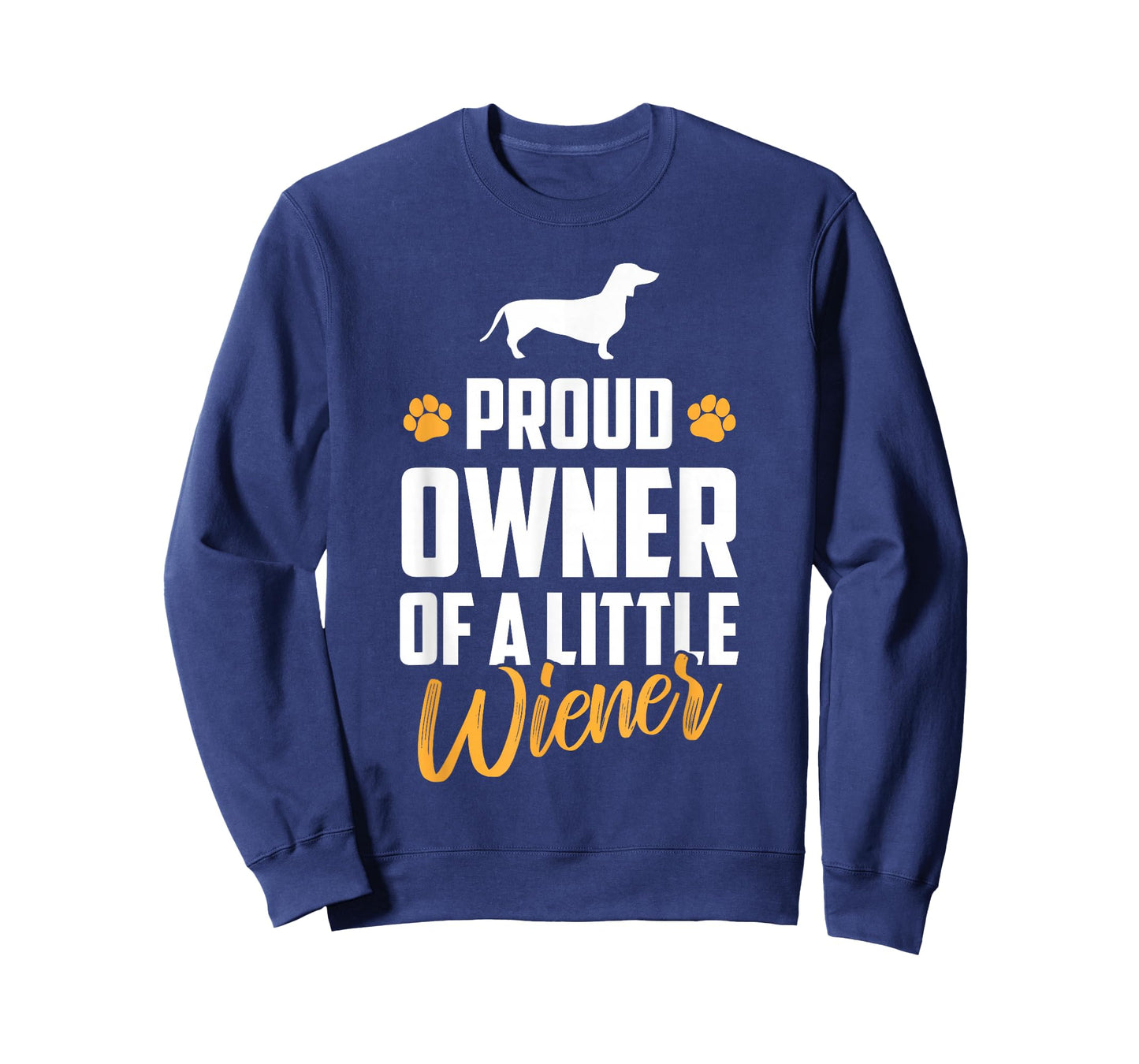 Proud Owner of a Little Wiener Funny Dachshund Owner T-Shirt