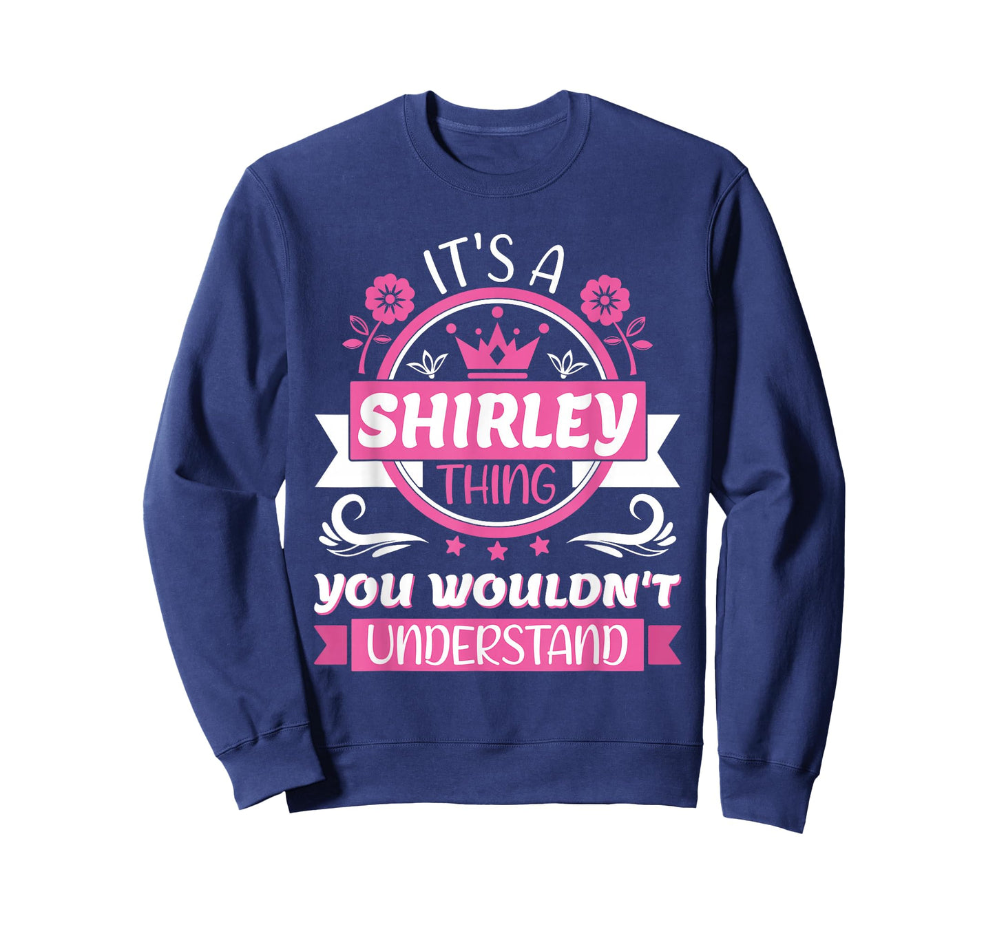 Shirley Name | It's a Shirley Thing You Wouldn't Understand T-Shirt