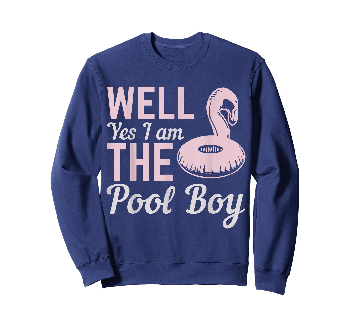 Well Yes I Am The Pool Boy T-Shirt