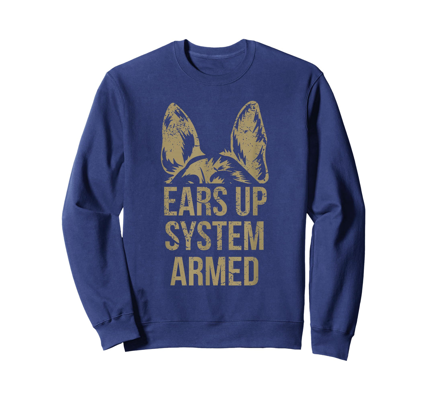 German Shepherd Ears Up System Armed T Shirt T-Shirt
