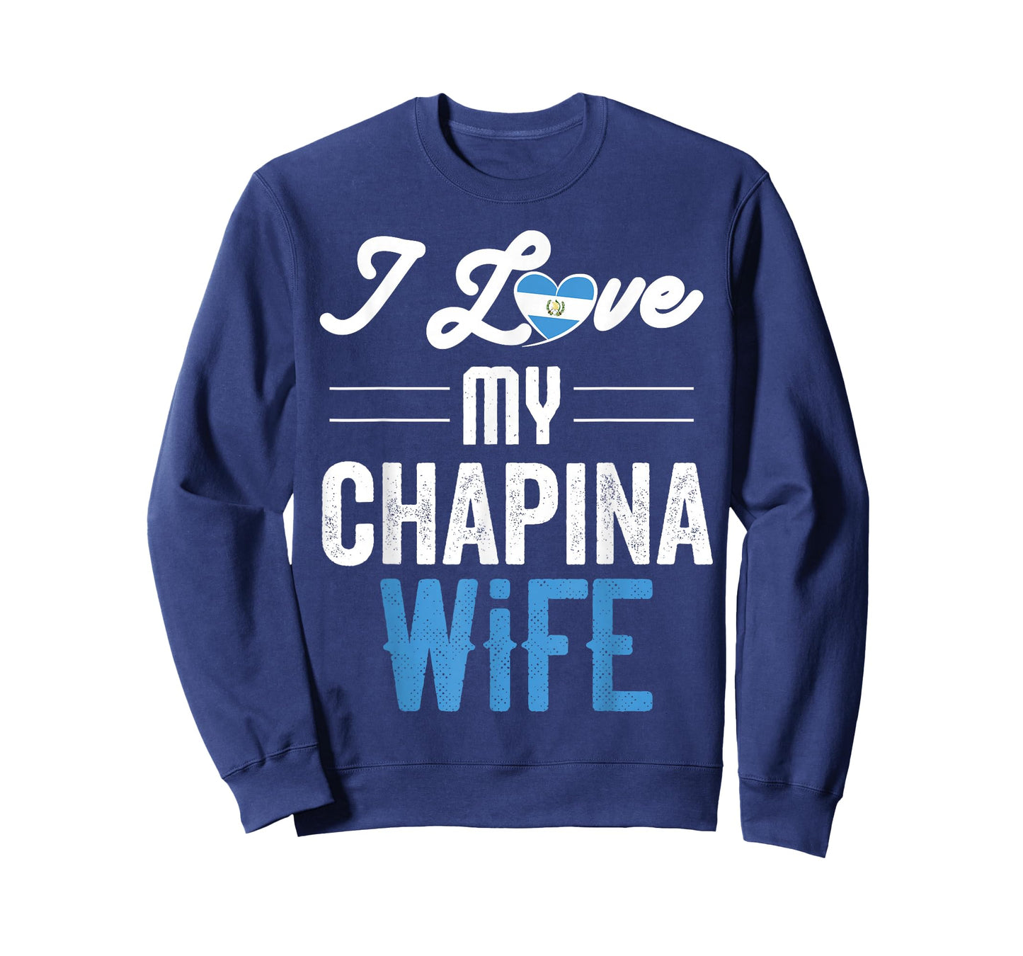 I Love My Chapina Wife Gift for Guatemalan Husband Esposo T-Shirt