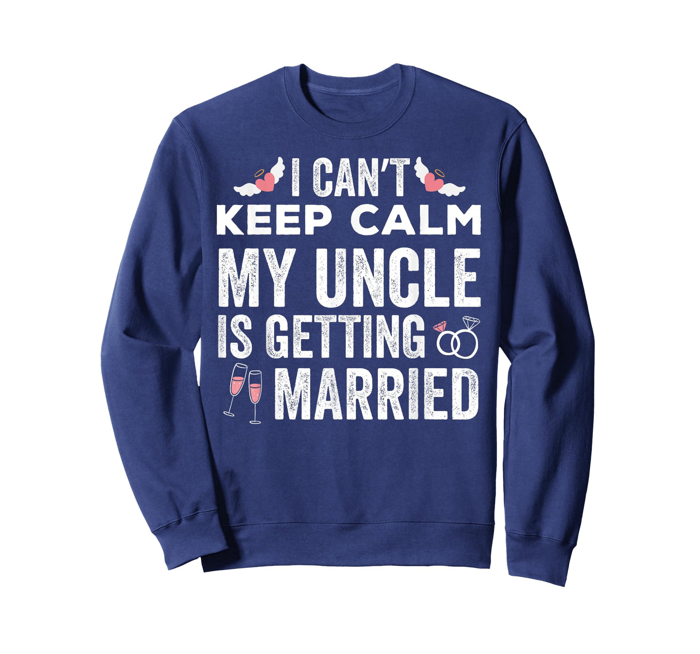 I Can't Keep Calm My Uncle is Getting Married wedding day T-Shirt