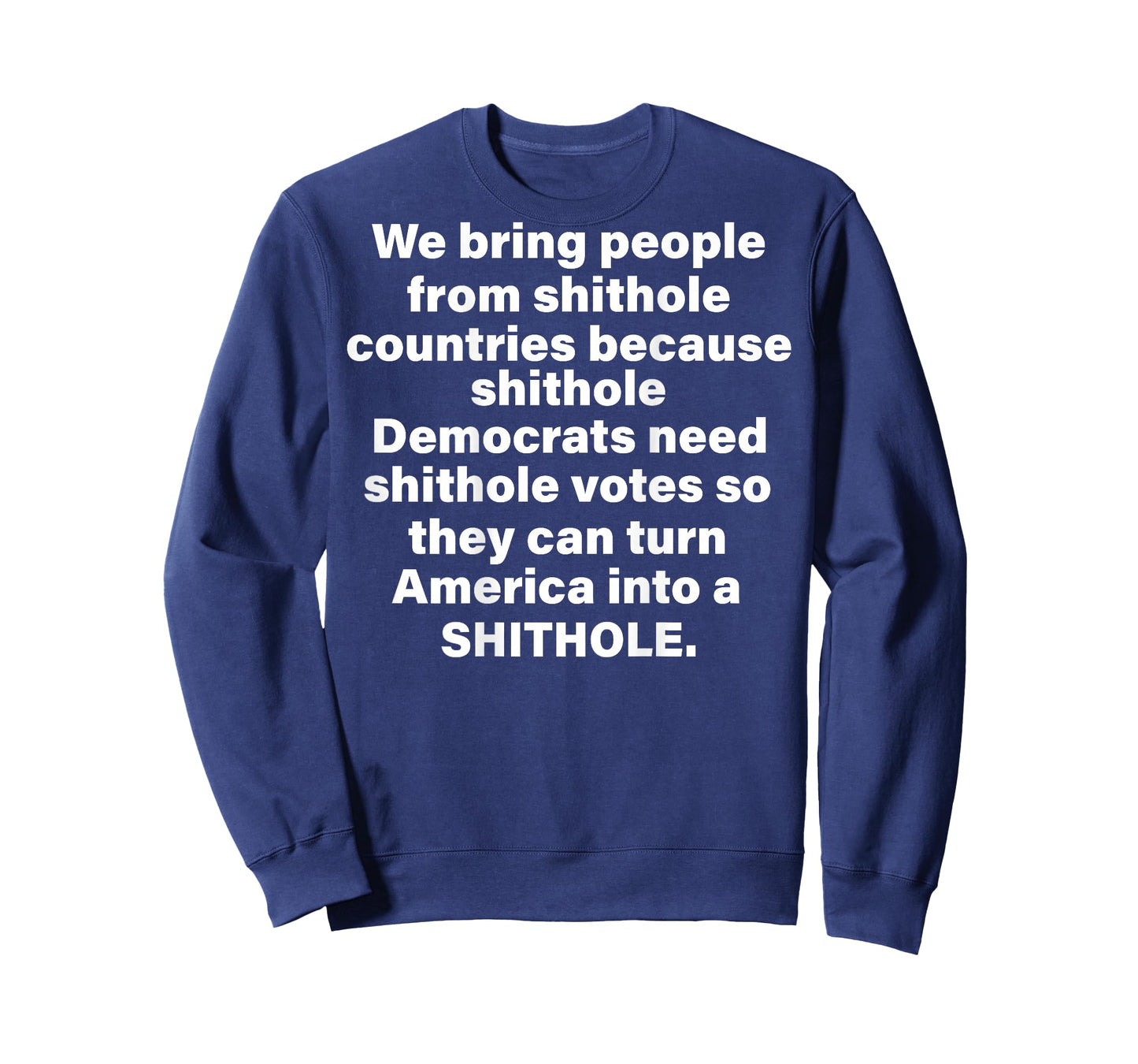 We Bring People from Shithole Countries (on Back) T-Shirt