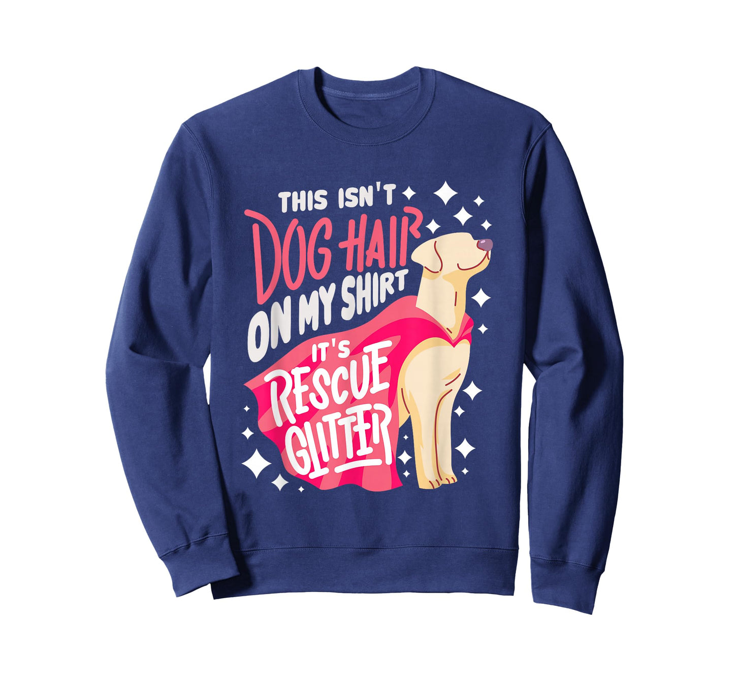 Rescue Dog Gift I This Isn't Dog Hair on My T-Shirt