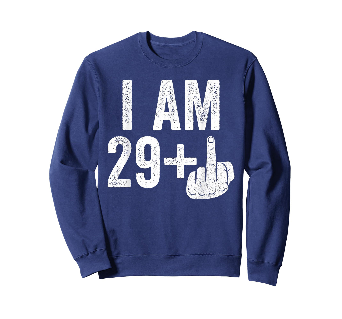 I Am 29 Plus Middle Finger Shirt Men Women 30th Birthday T-Shirt