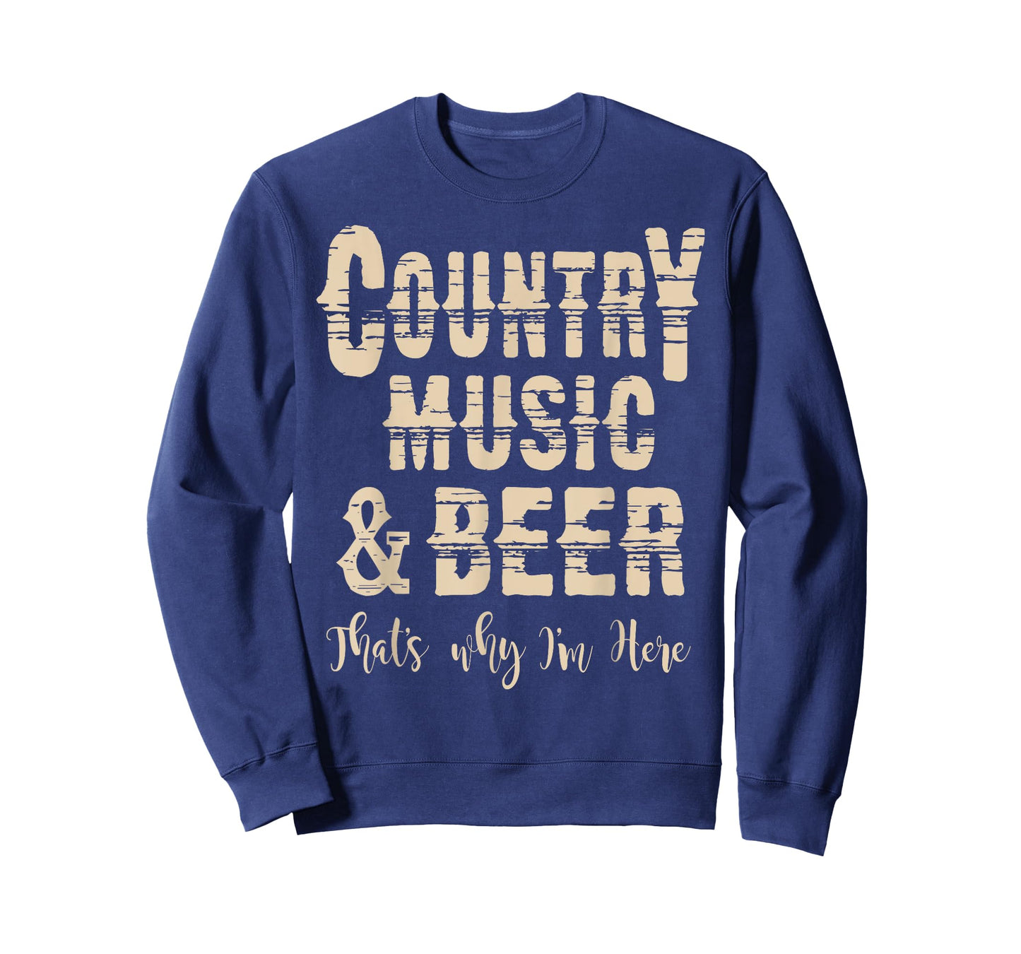 Vintage Country Music & Beer Thats why Im here t-shirt