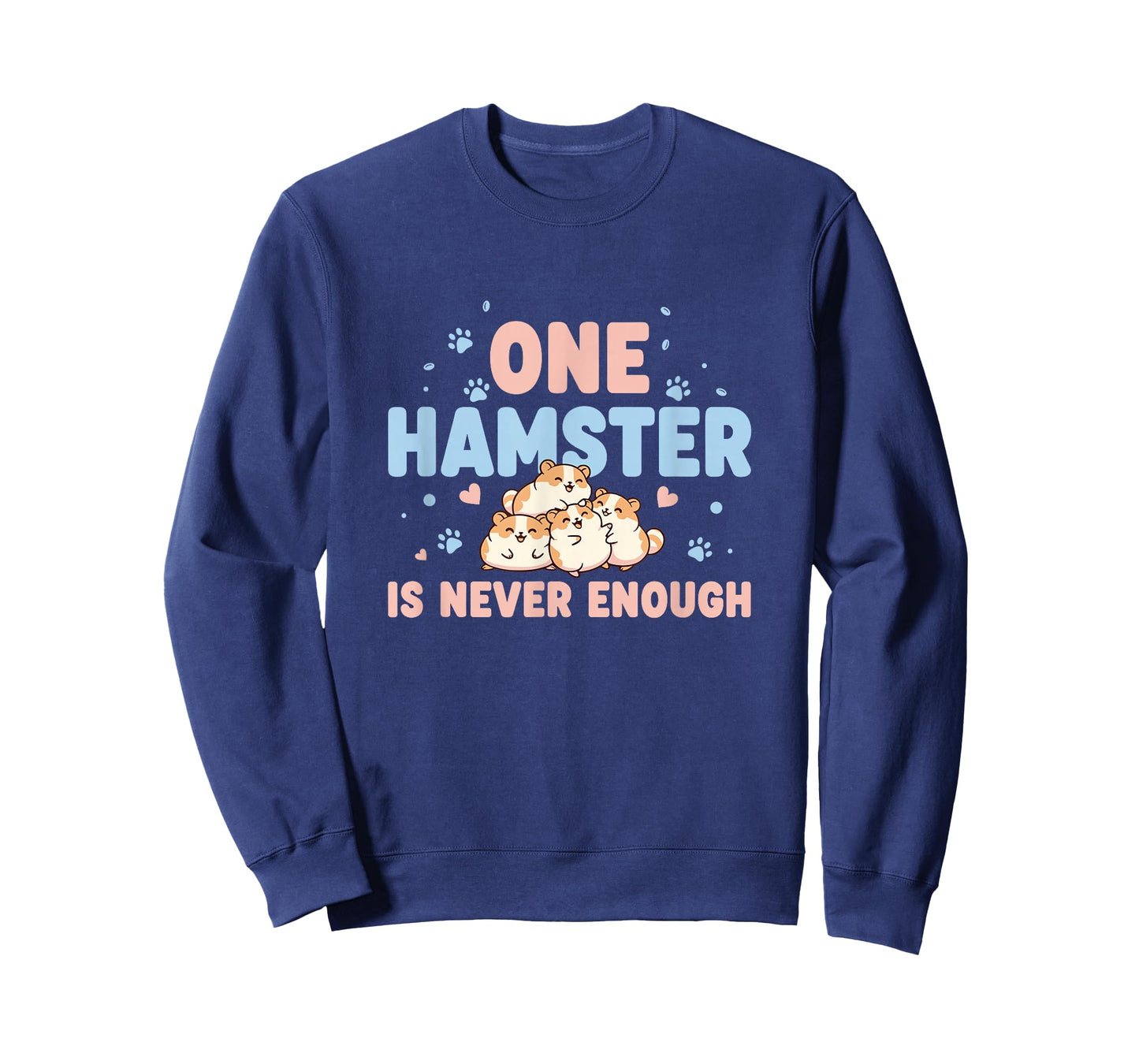 One Hamster is Never Enough Rodent Small Pet Lover T-Shirt