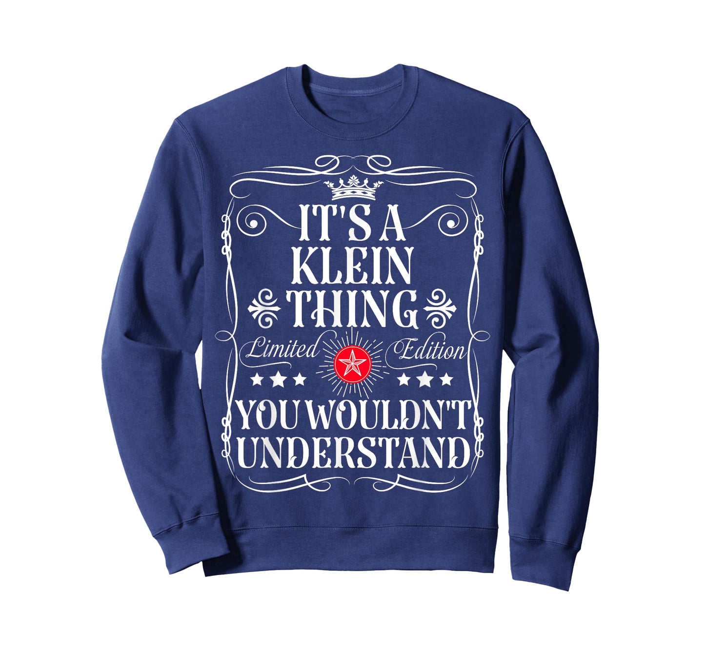 Klein Name Its A Klein Thing You Wouldn't Understand T-Shirt