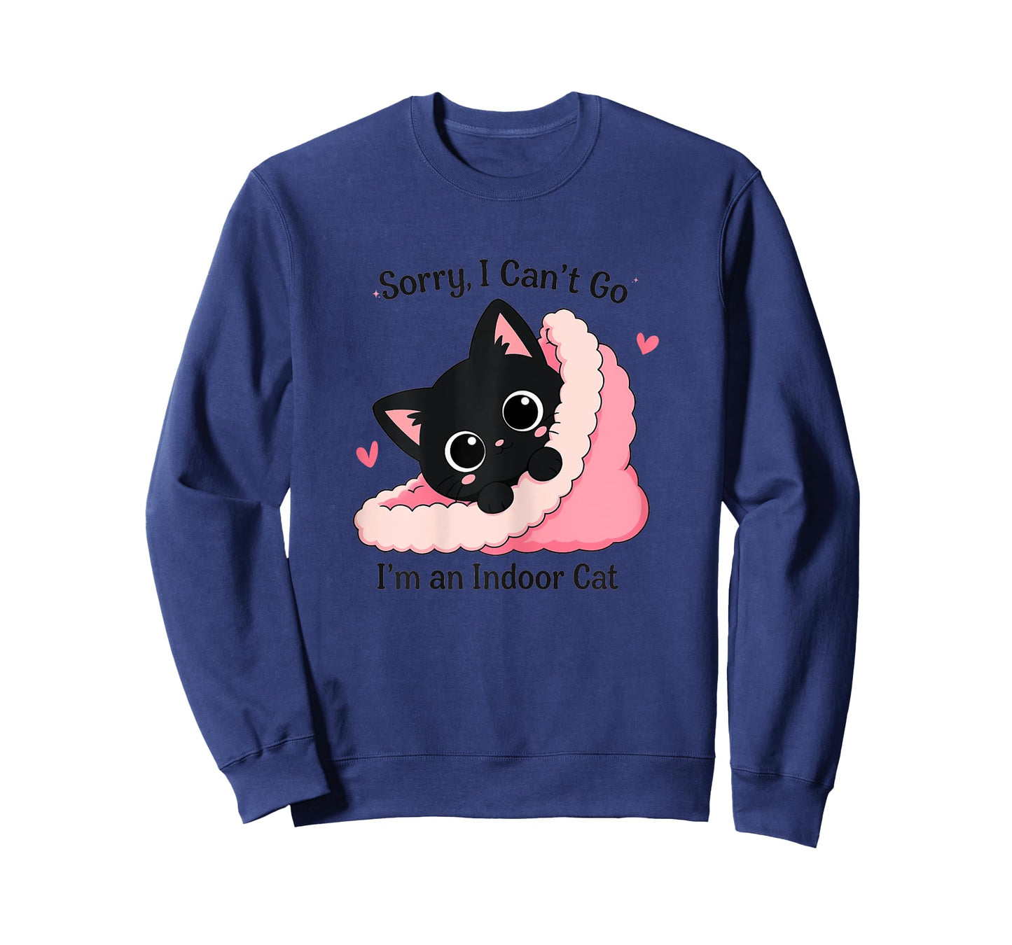 Sorry I Can't Go I'm Indoor Cat Cozy Home Cute Black Cat T-Shirt