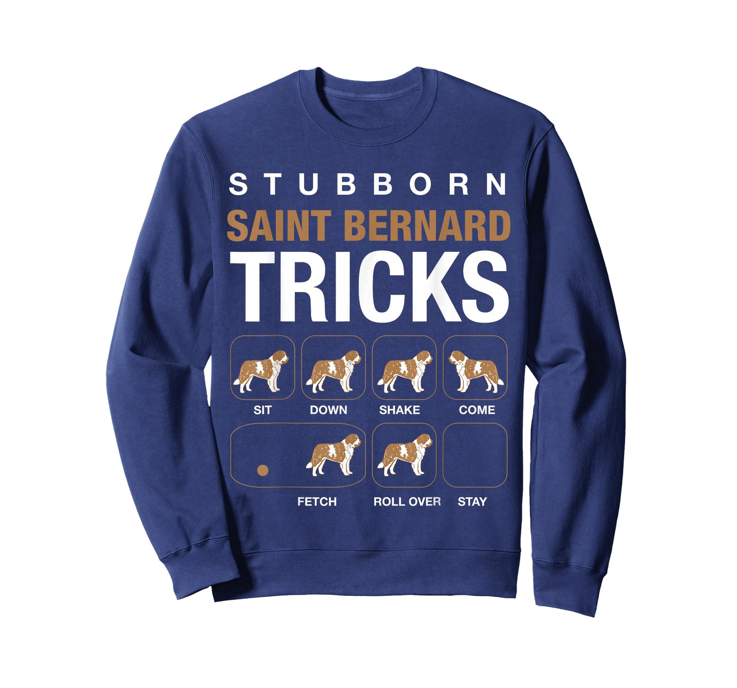 Stubborn Saint Bernard Tricks T-Shirt