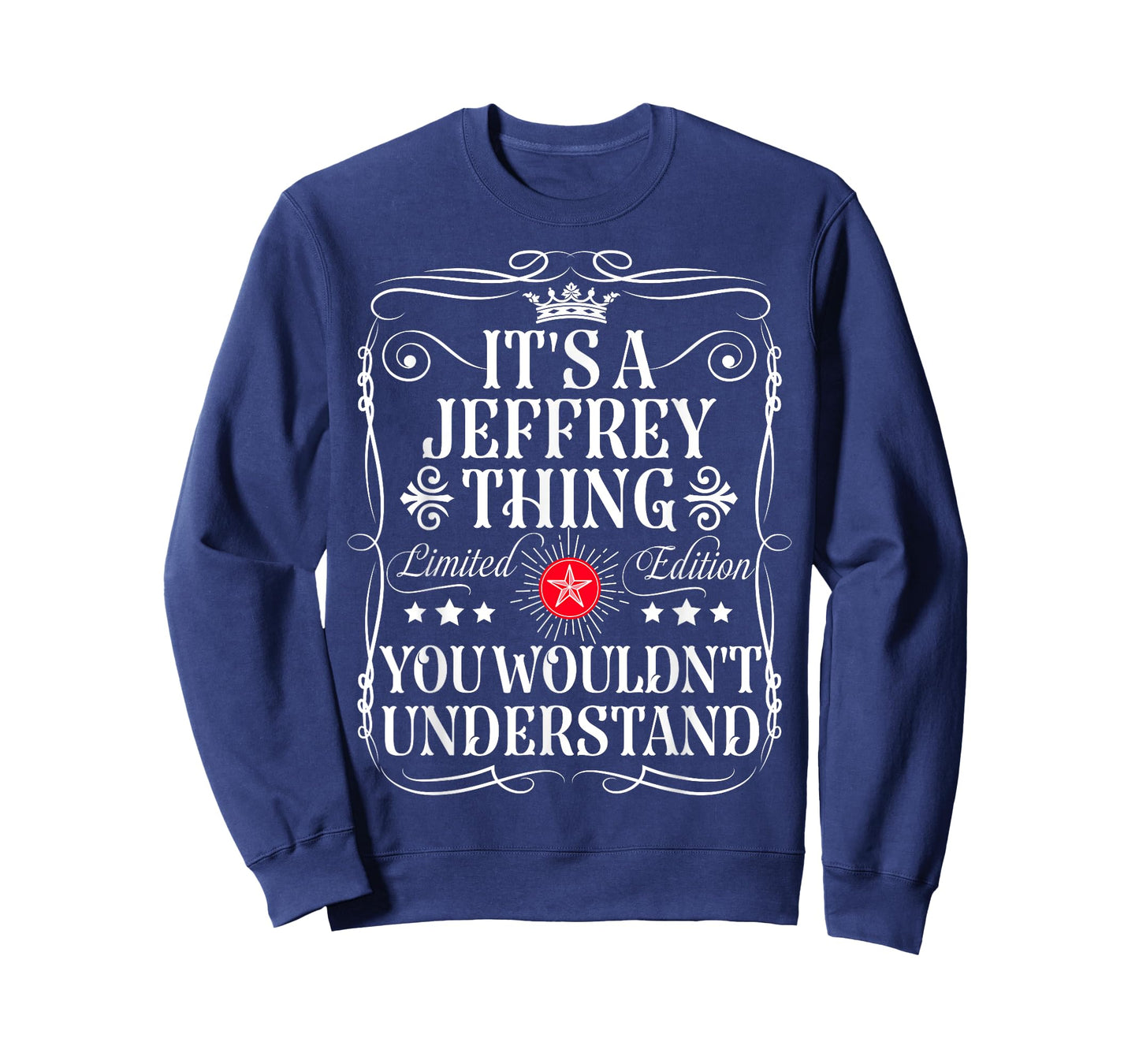 Jeffrey Name Its A Jeffrey Thing You Wouldn't Understand T-Shirt
