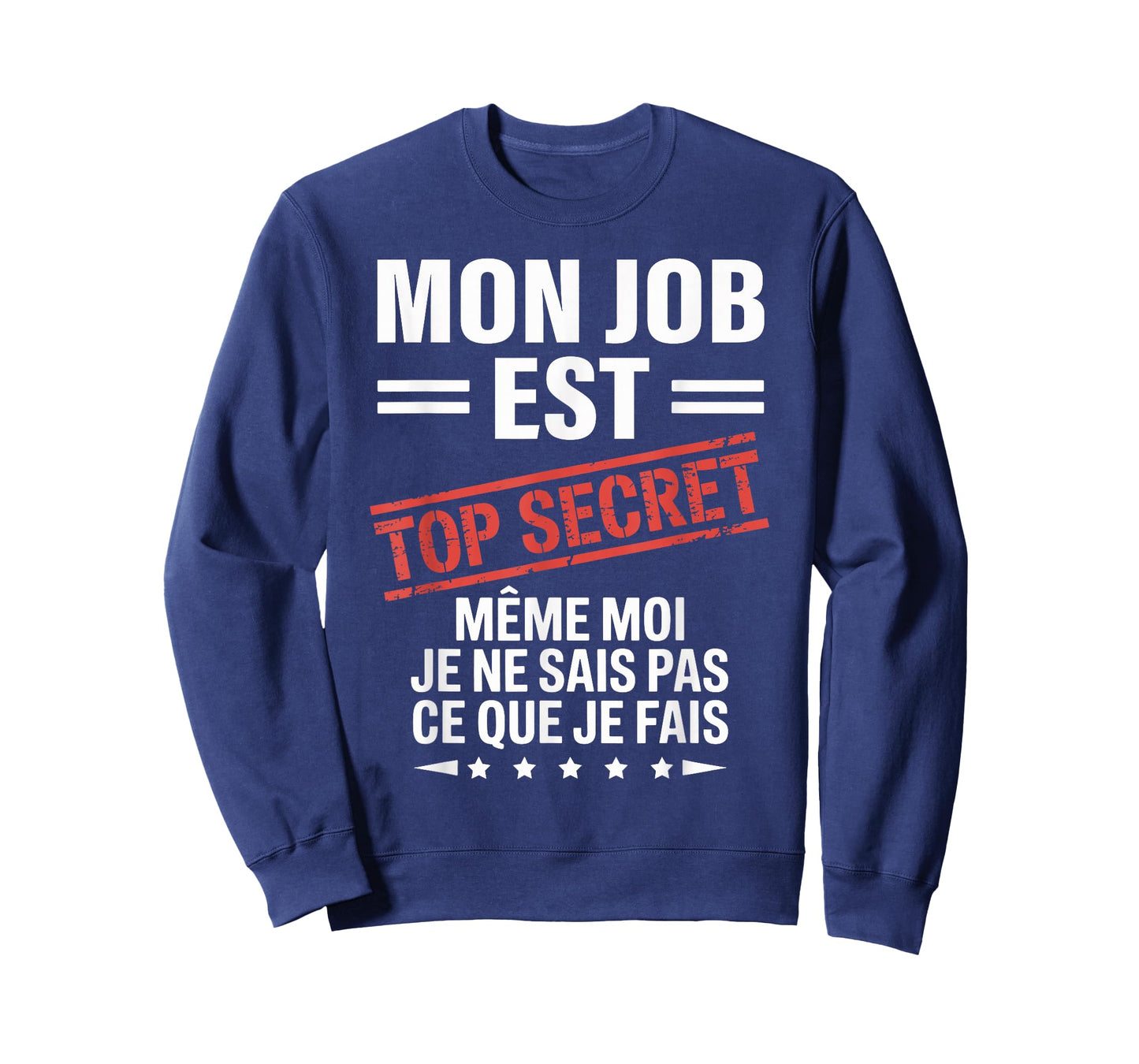 My Job is top Secret Humor Funny Humor Humorous Work T-Shirt