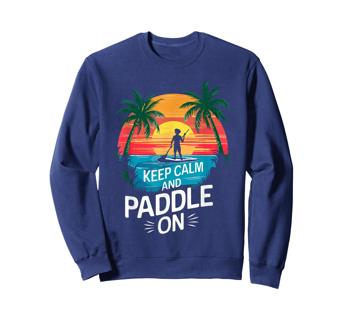 Keep Calm and Paddle On Funny Stand Paddleboarding T-Shirt
