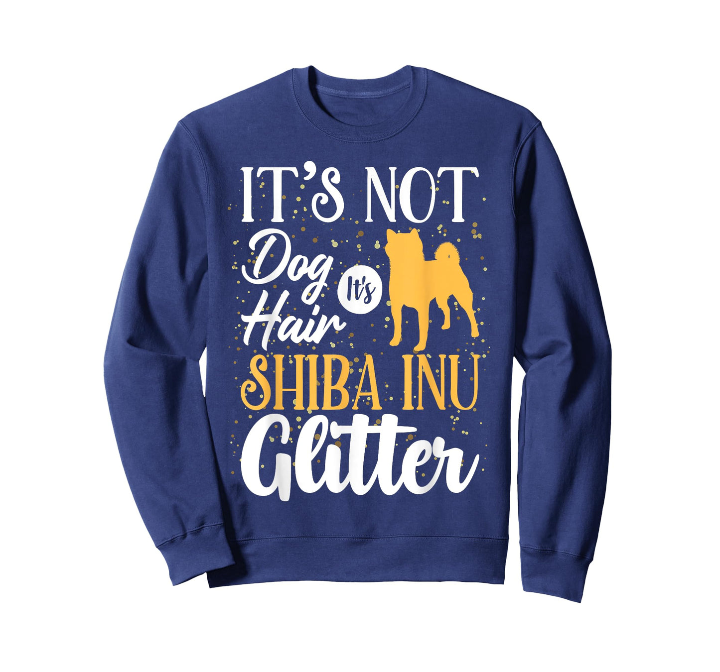 It's Not Dog Hair It's Shiba Inu Glitter | Funny T-Shirt