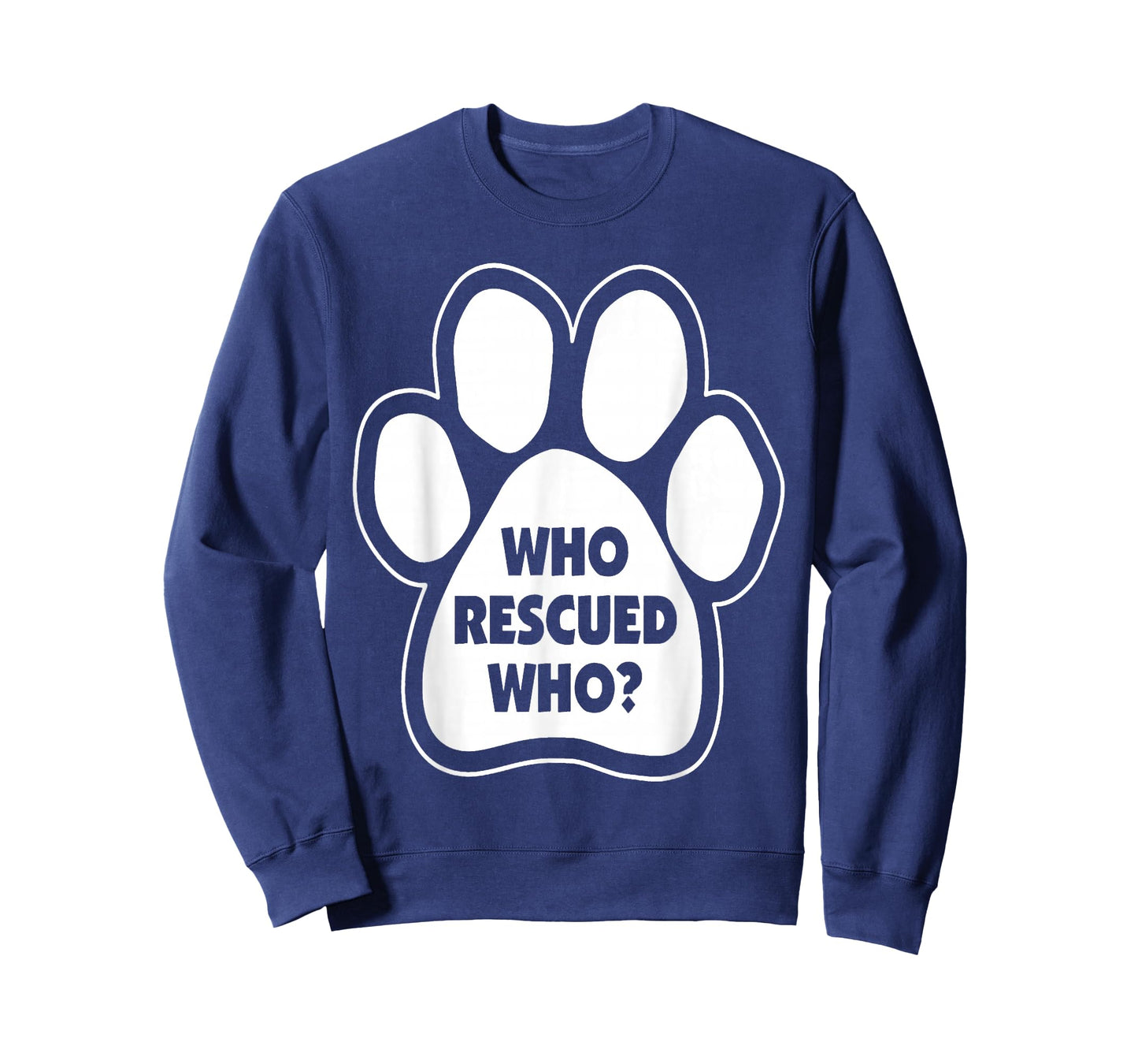 Who Rescued Who Paw Print Tshirt T-Shirt