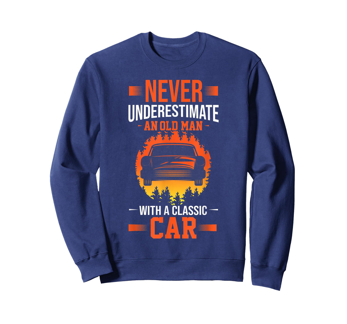 Never Underestimate An Old Man With A Classic Car T-Shirt