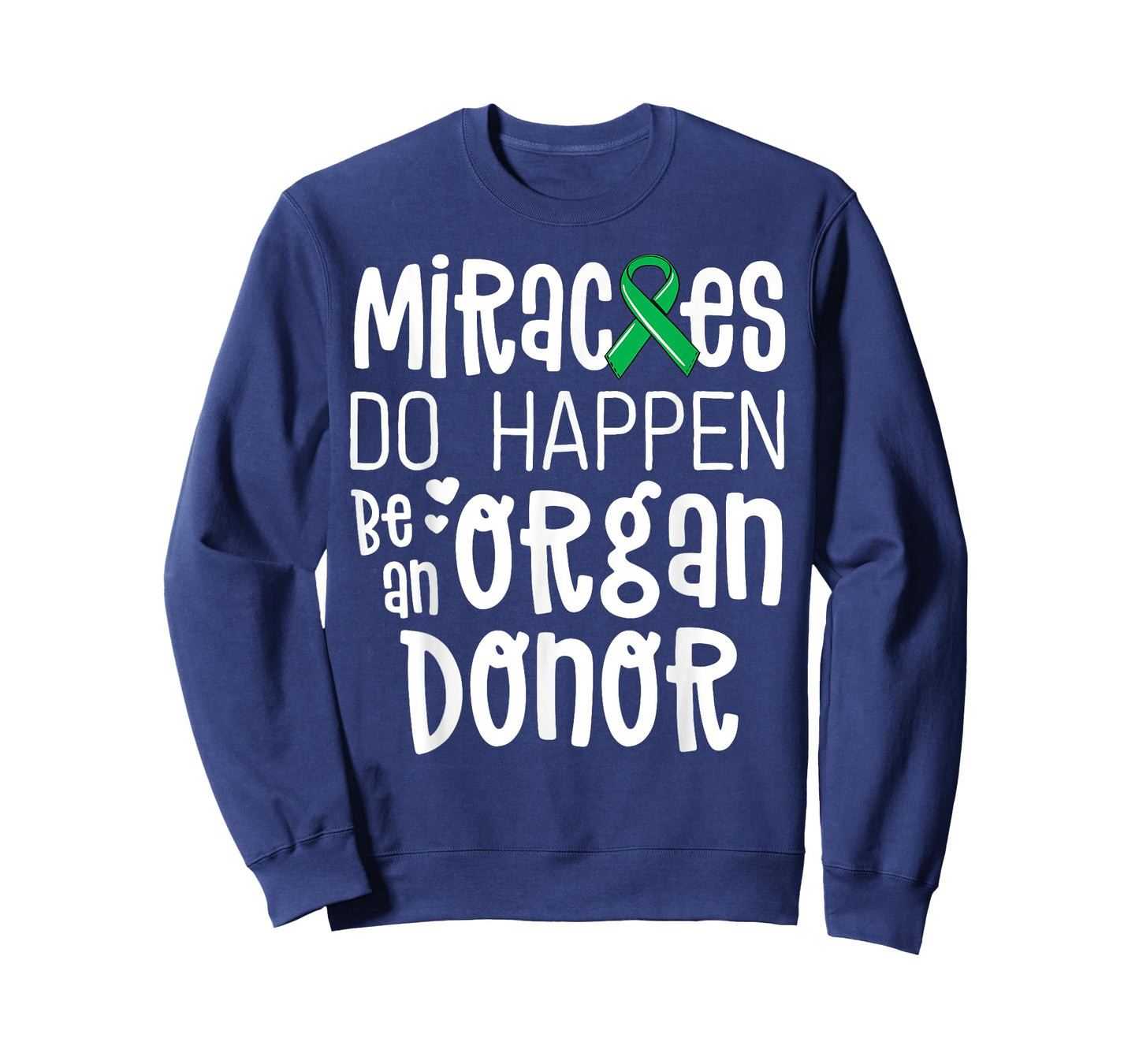 Organ Donation Awareness Shirt Miracles Do Happen Donor T-Shirt