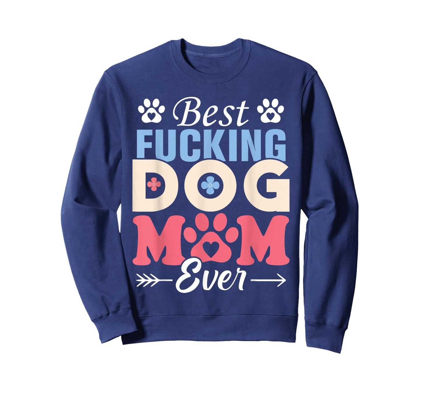 Best Fucking Dog Mom Funny Mother's Day T-Shirt