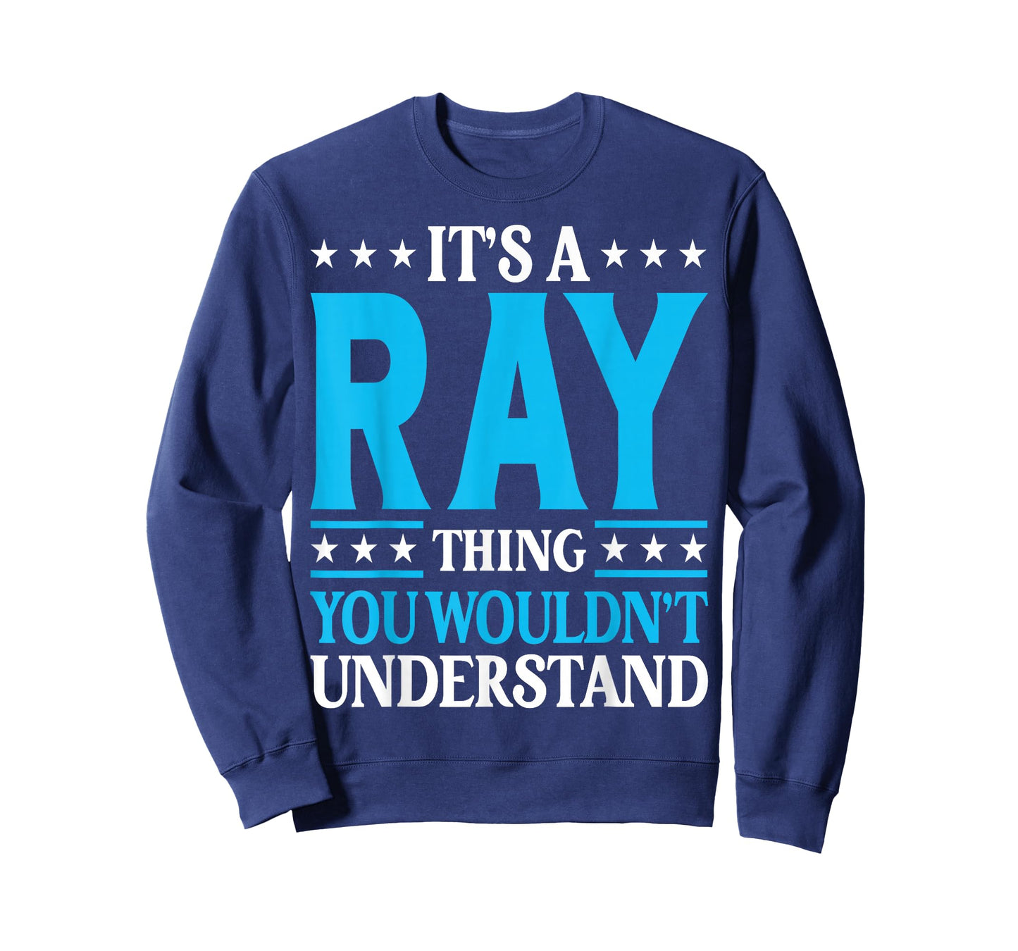 It's A Ray Thing Wouldn't Understand Girl Name Ray T-Shirt
