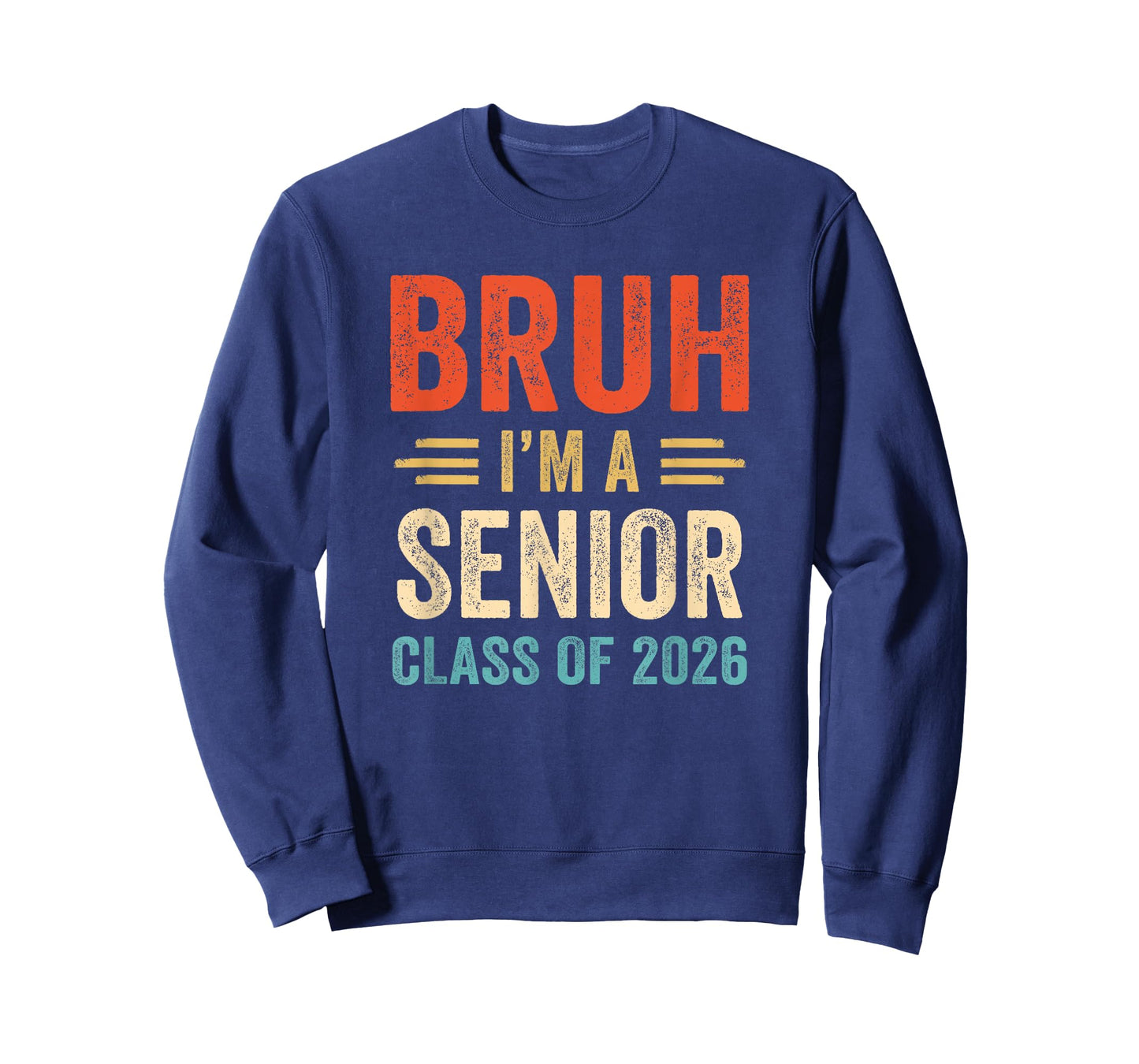 Bruh I'm A Senior Class Of 2026 Graduation Senior 2026 T-Shirt