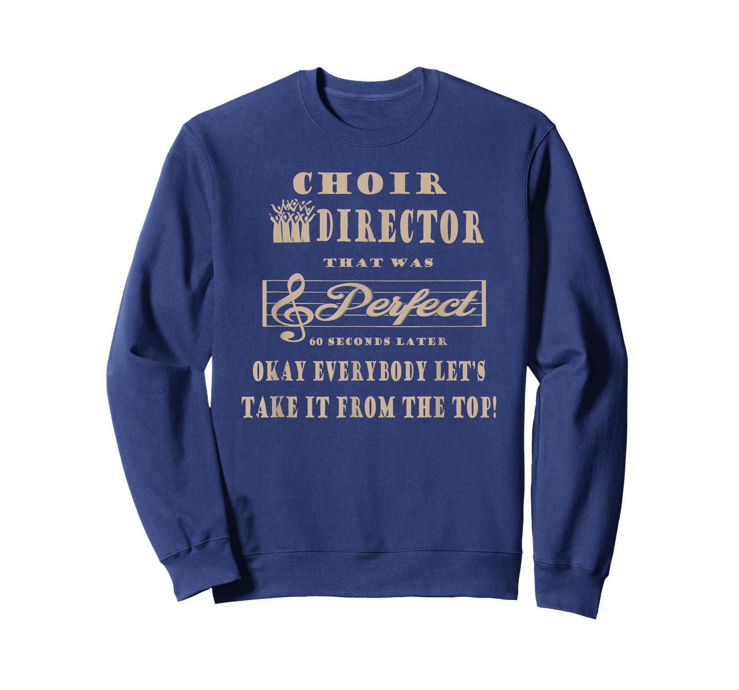 Funny Choir Director Choirmaster Perfectionist Practice T-Shirt