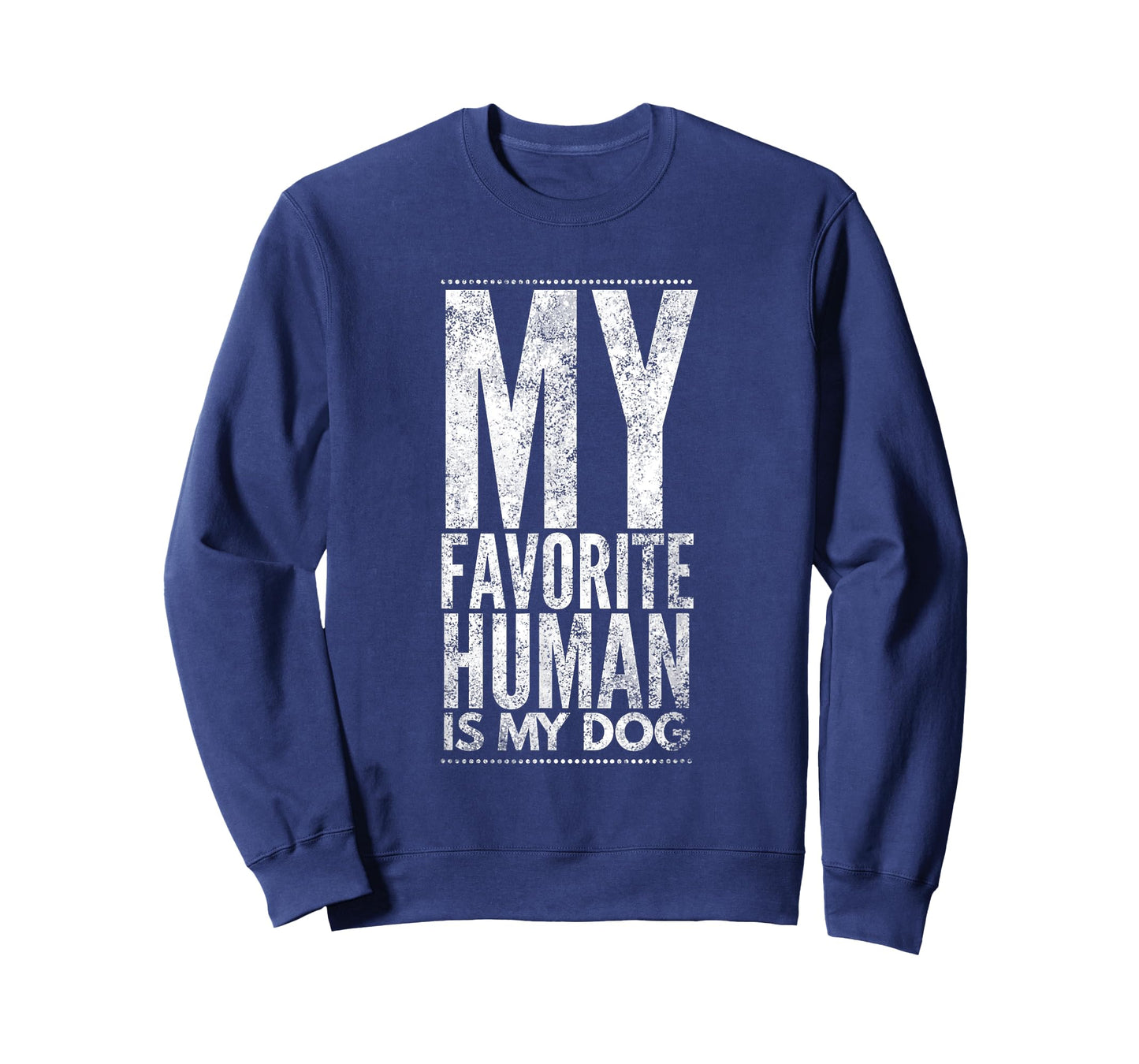 My Favorite Human Is My Dog T-Shirt Novelty Gift T-Shirt