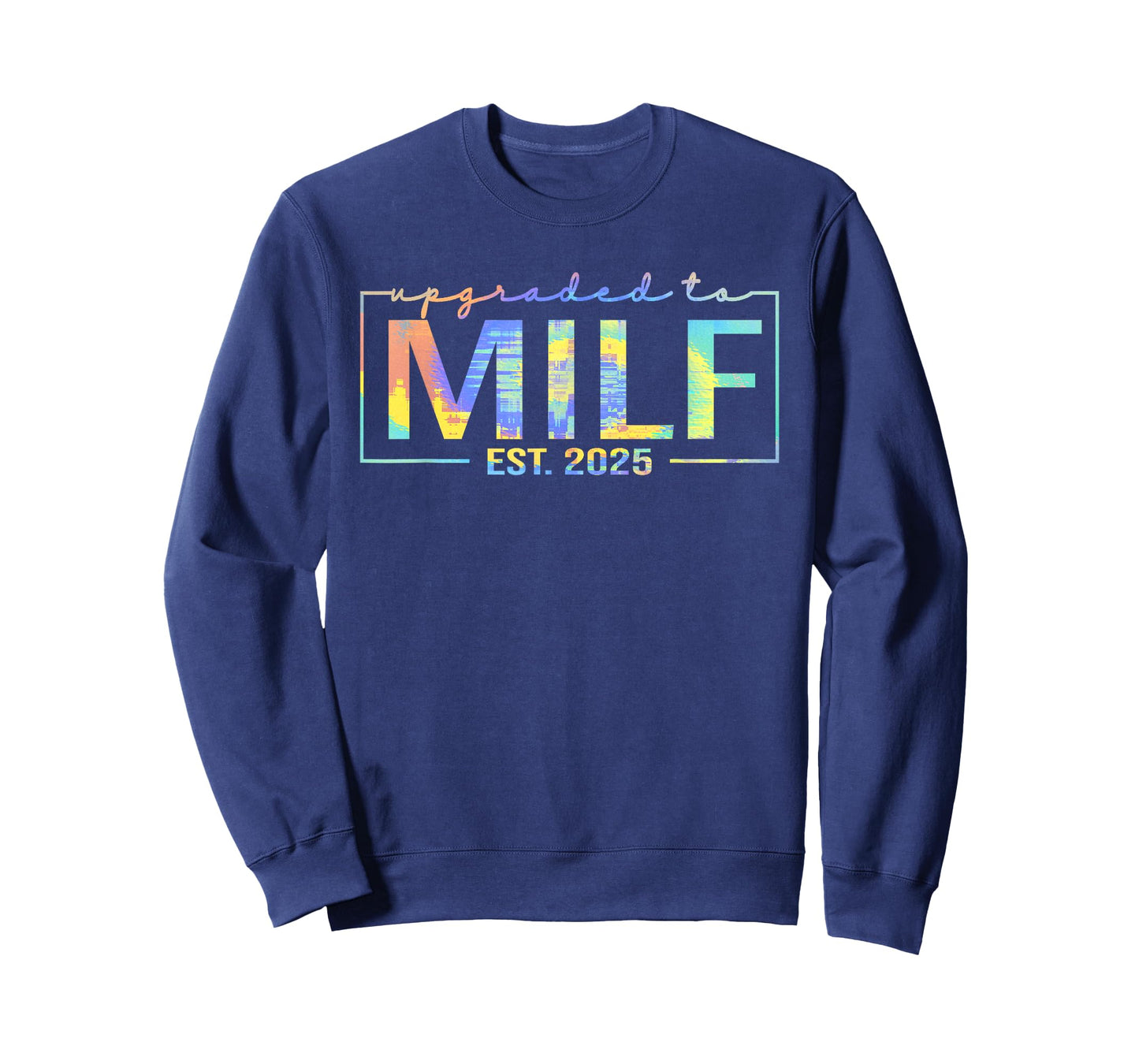 Upgraded To Milf EST 2025 Funny Birthday New Hot Mom MILF T-Shirt
