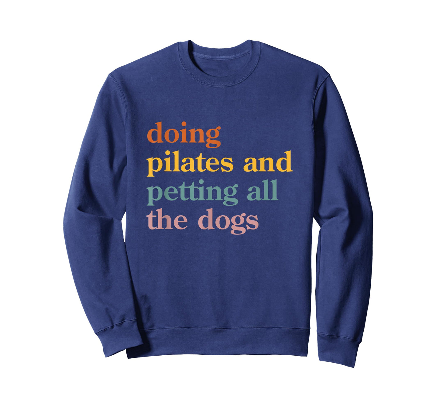 Cute Pilates and Dogs Doing Pilates and Petting All the Dogs T-Shirt