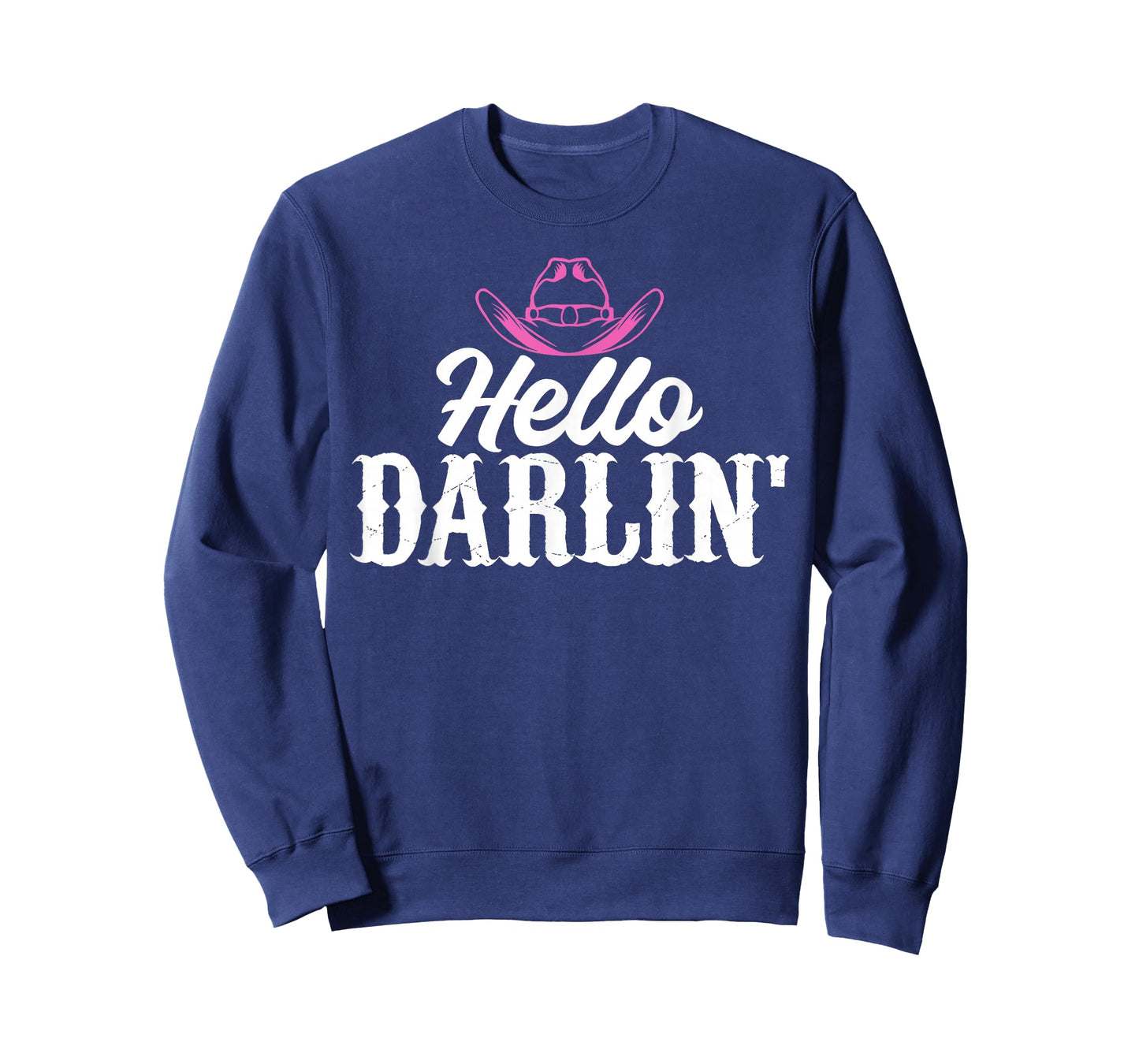 Hello Darling Humorous Graphic for Country Girls T-Shirt
