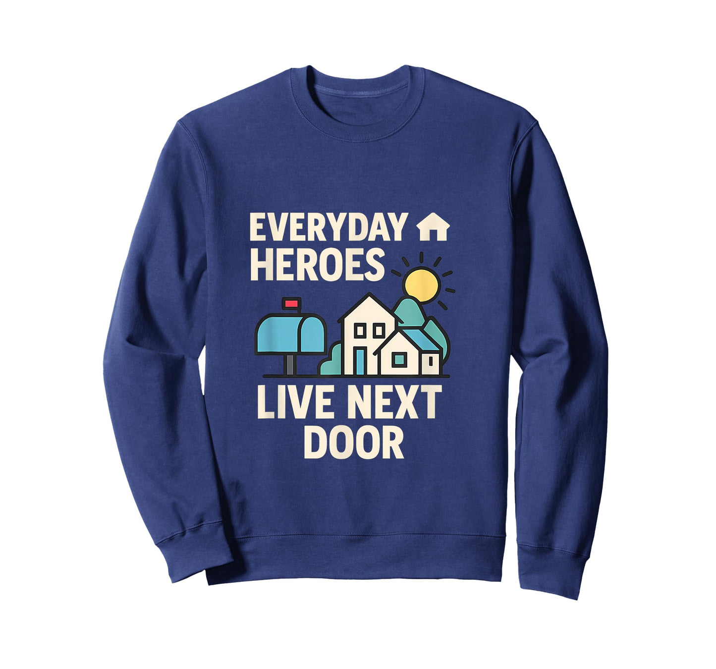 Not All Heroes Wear Capes Everyday Heroes Graphic T-Shirt