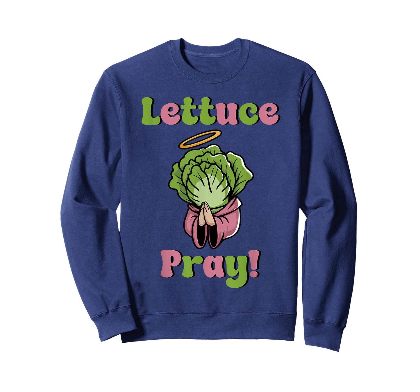 Lettuce Pray! T-Shirt