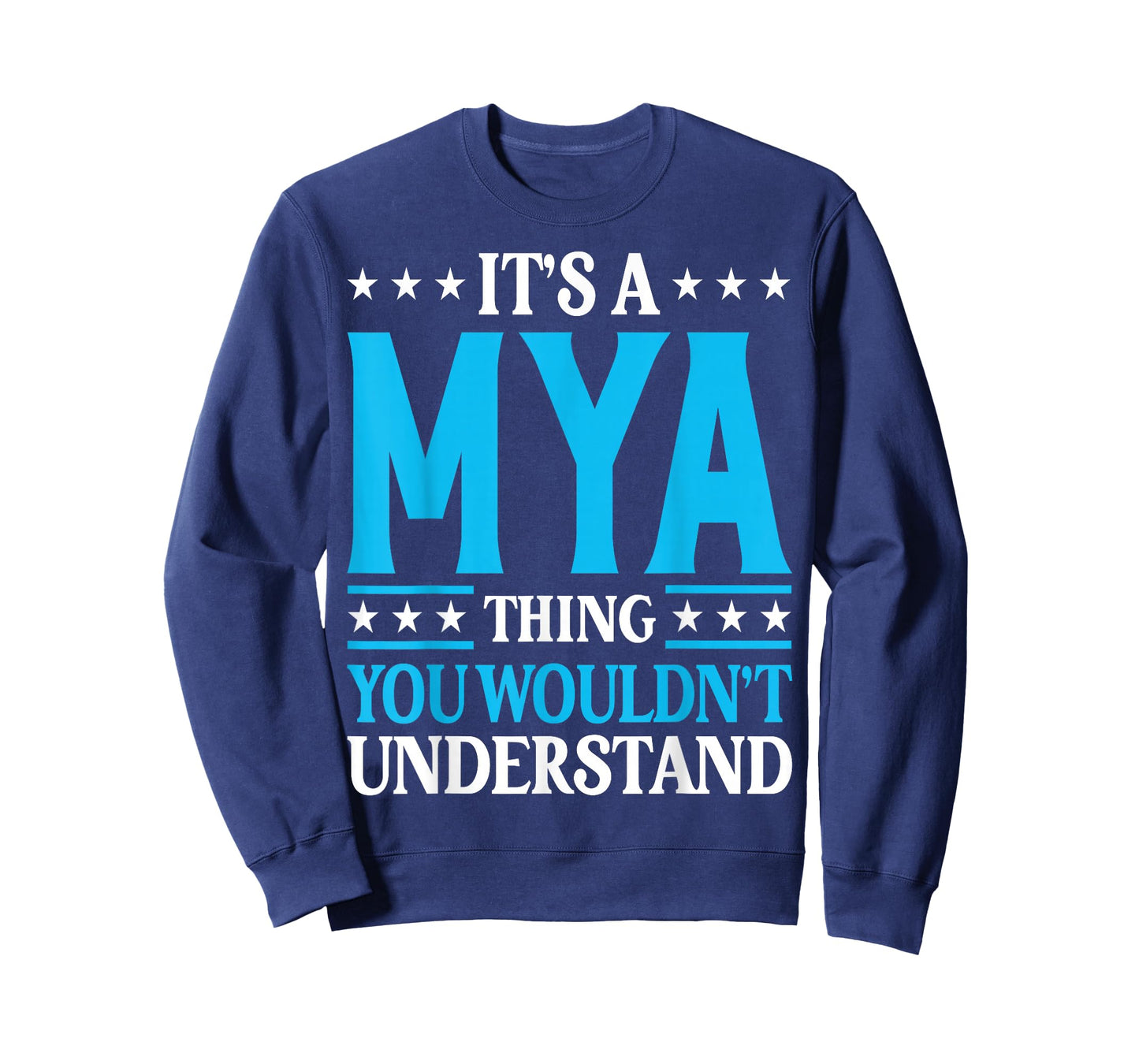 Mya Thing Wouldn't Understand T-Shirt
