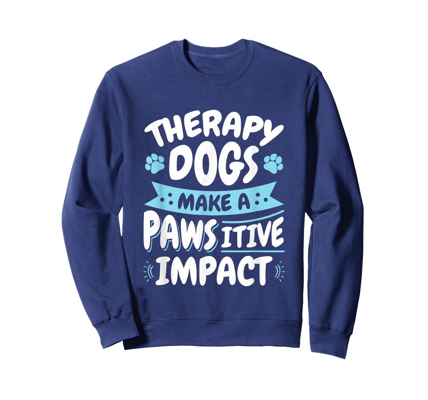Therapy Dogs "Pawsitive Impact" Therapy Dog Handler T-Shirt