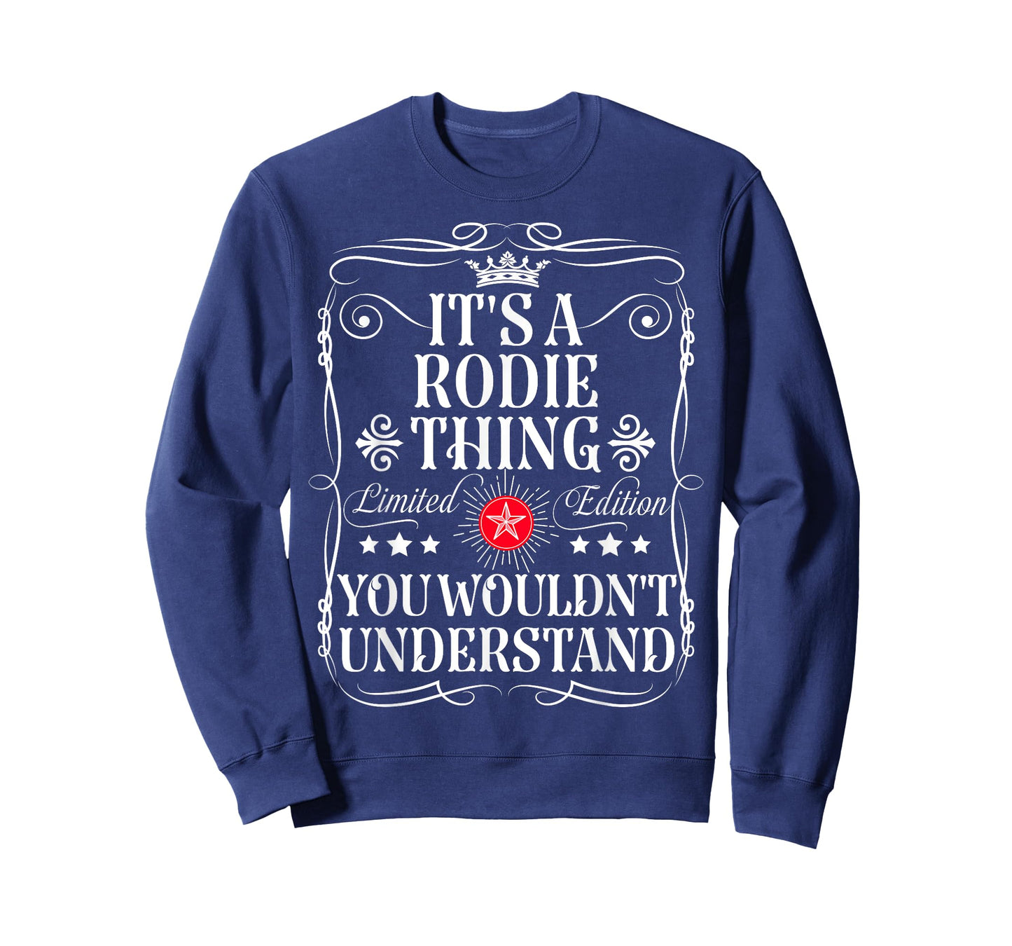 Rodie Name Its A Rodie Thing You Wouldn't Understand T-Shirt