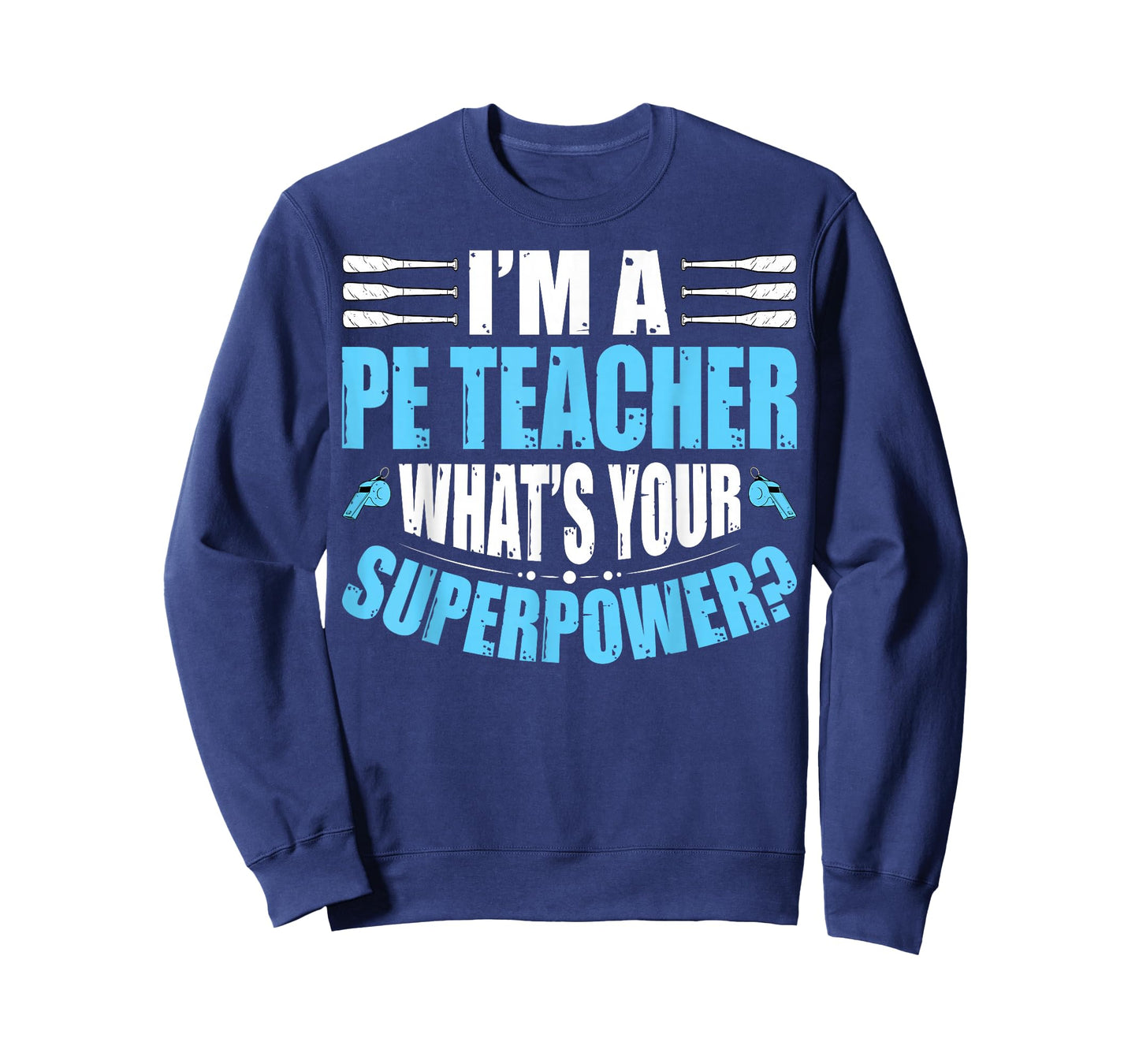 I'm A PE Teacher What's Your Superpower Physical Education T-Shirt