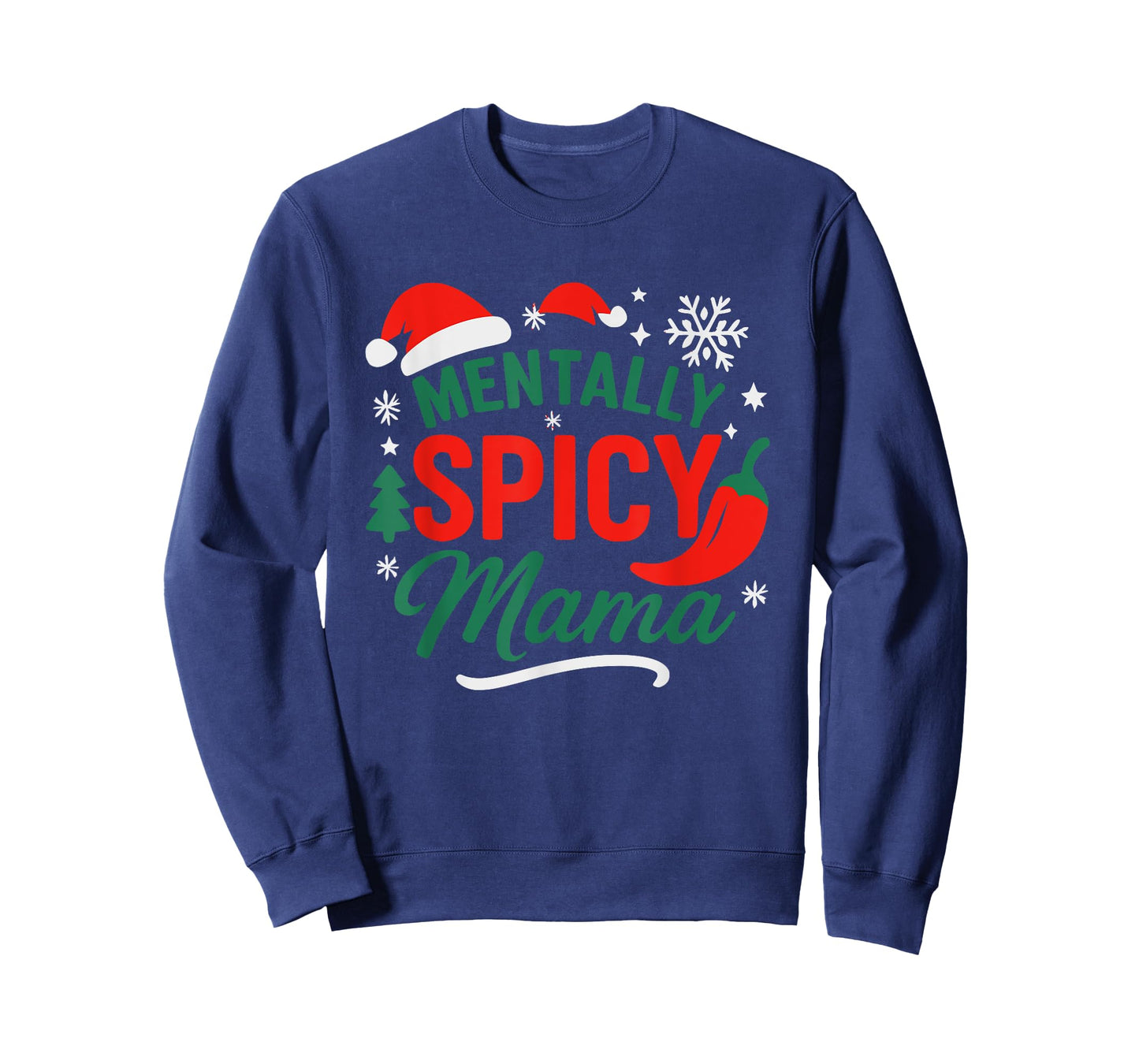 Christmas Mom Funny Mentally Spicy Mama T-Shirt
