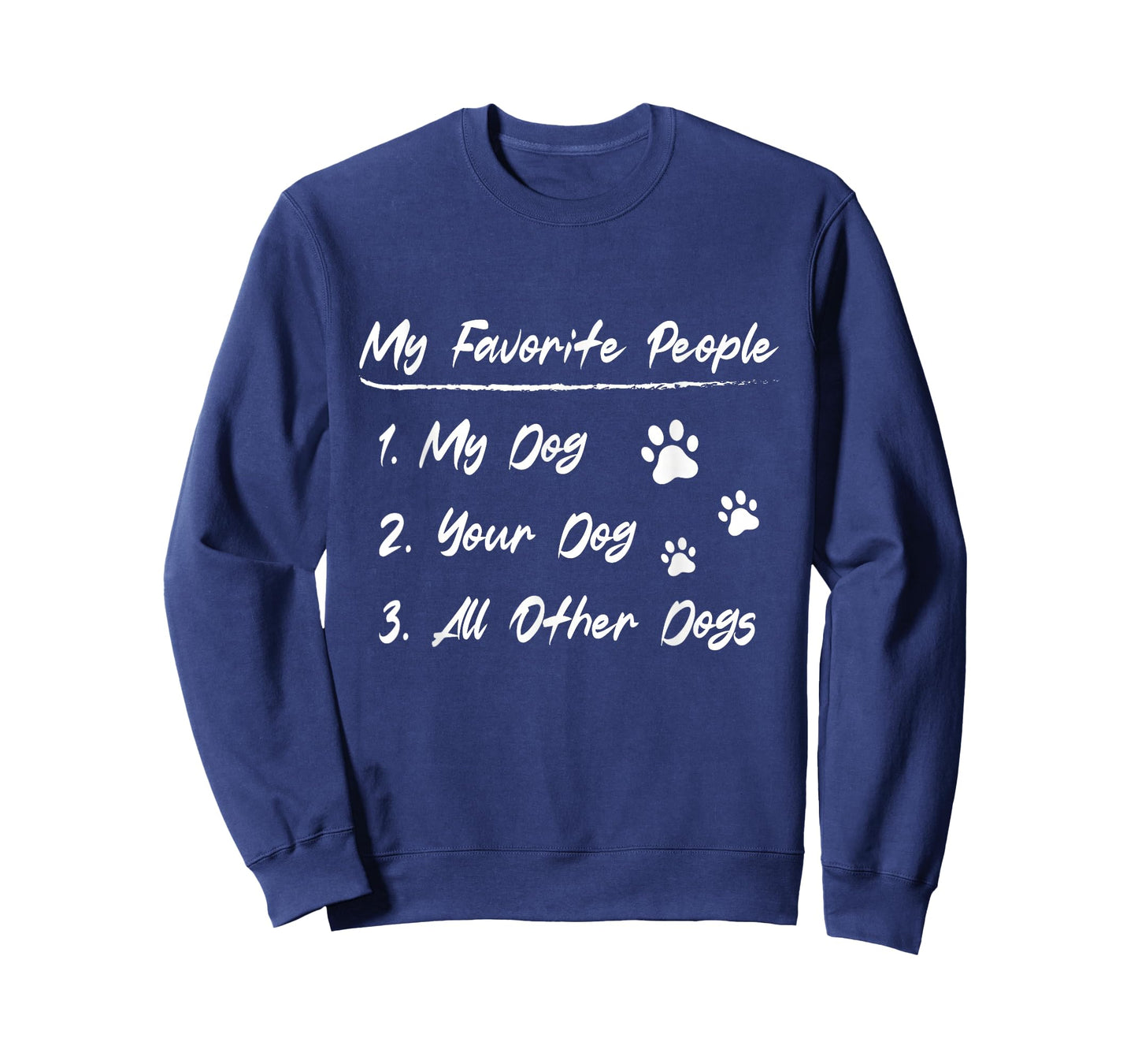 My Favorite People My Dog Your Dog All Other Dogs T-Shirt
