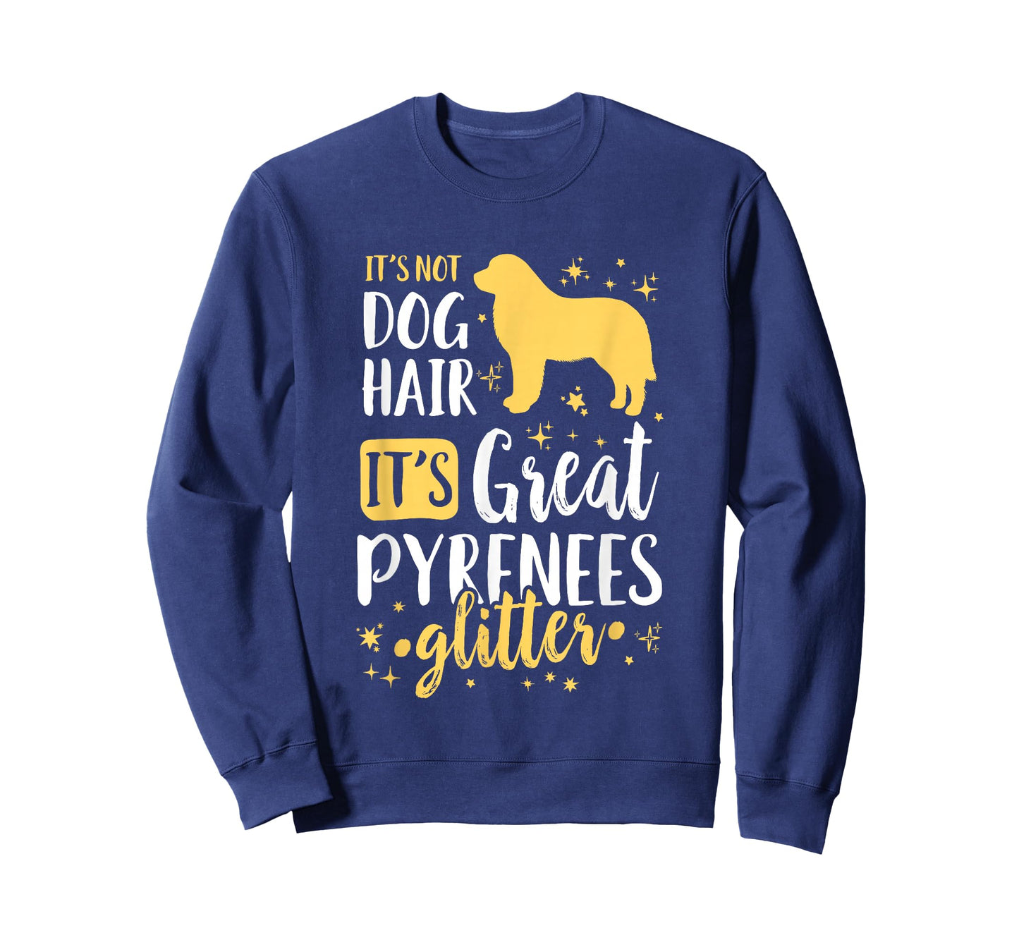 It's Not Dog Hair It's Great Pyrenees Glitter T-Shirt